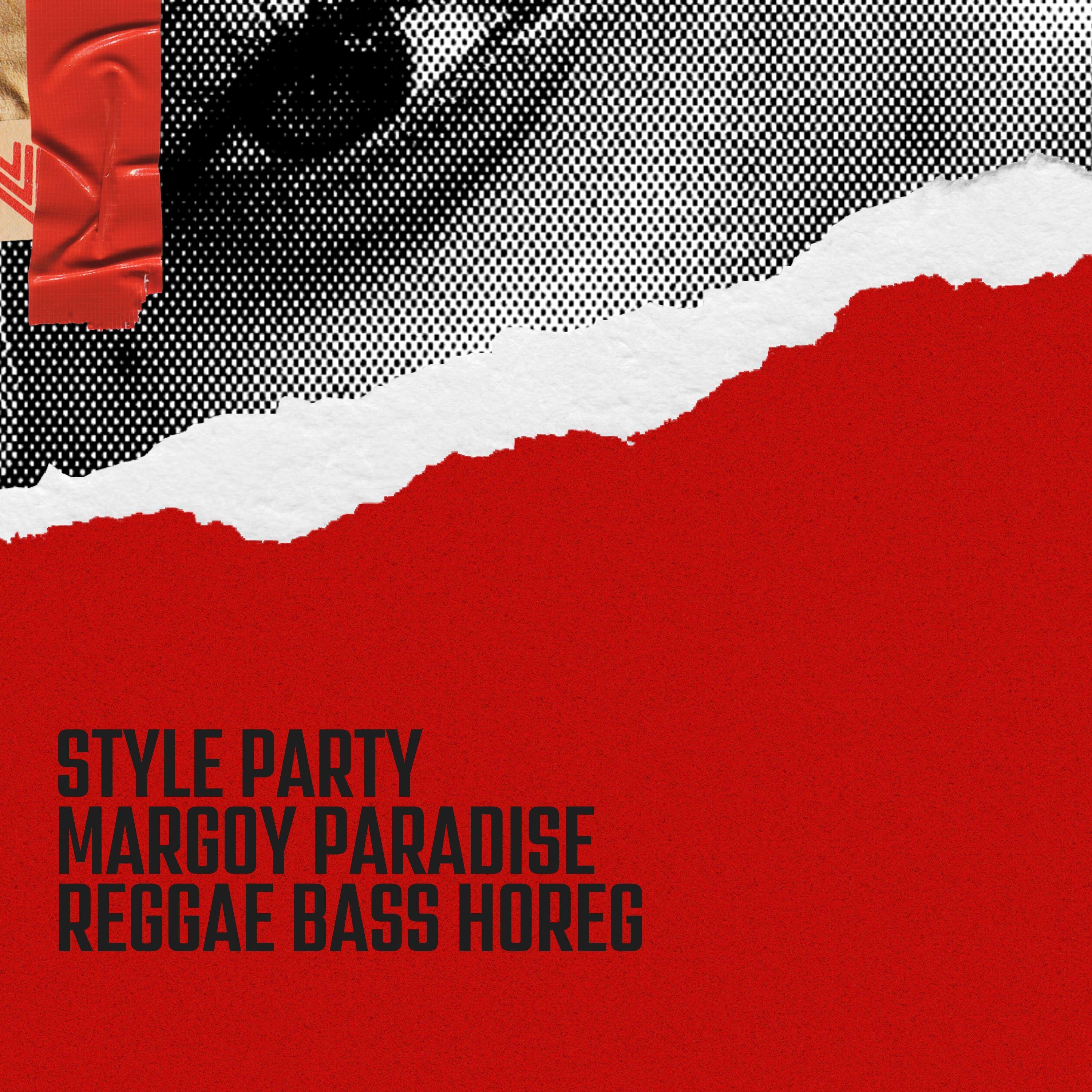Постер альбома STYLE PARTY MARGOY PARADISE REGGAE BASS HOREG