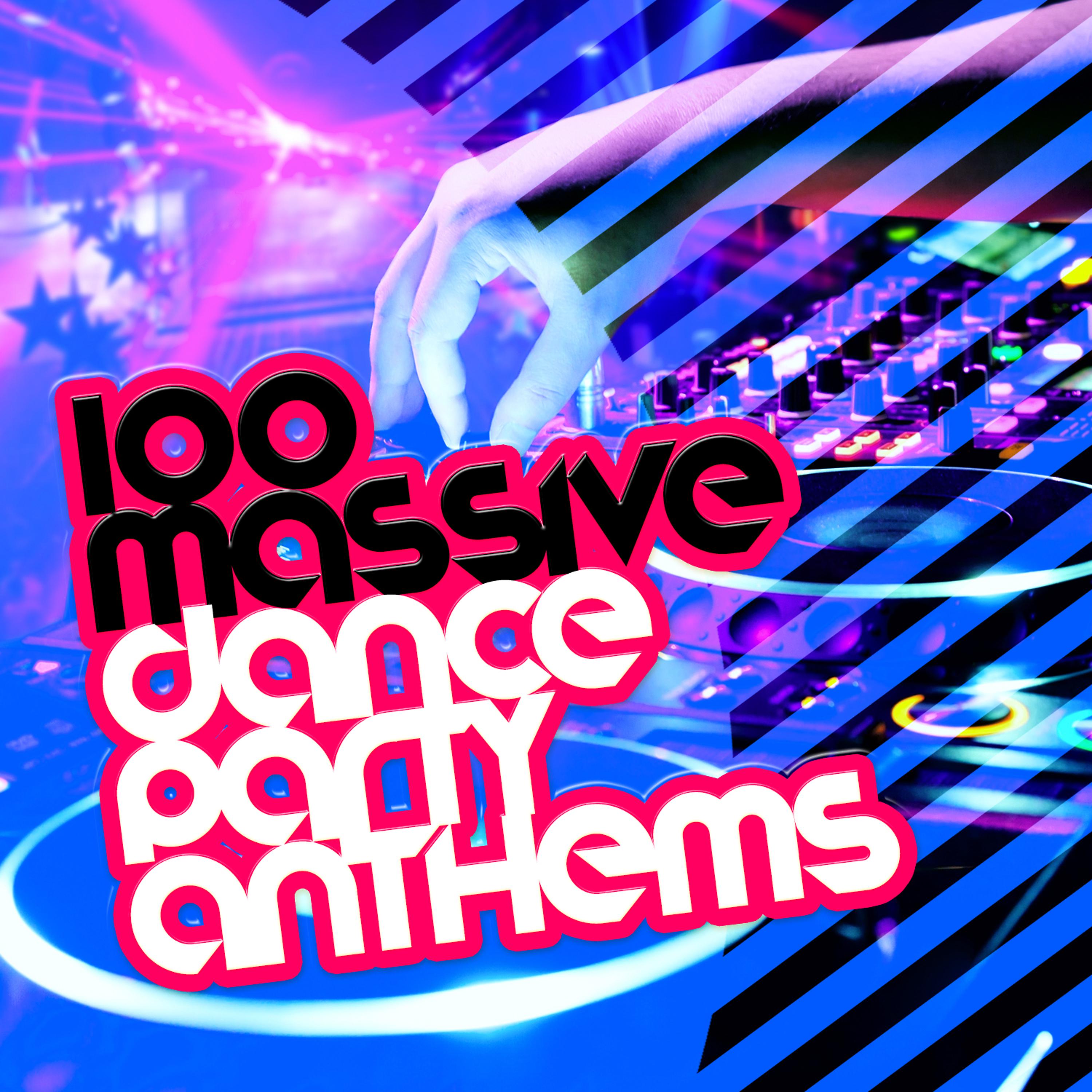 Постер альбома 100 Massive Dance Party Anthems