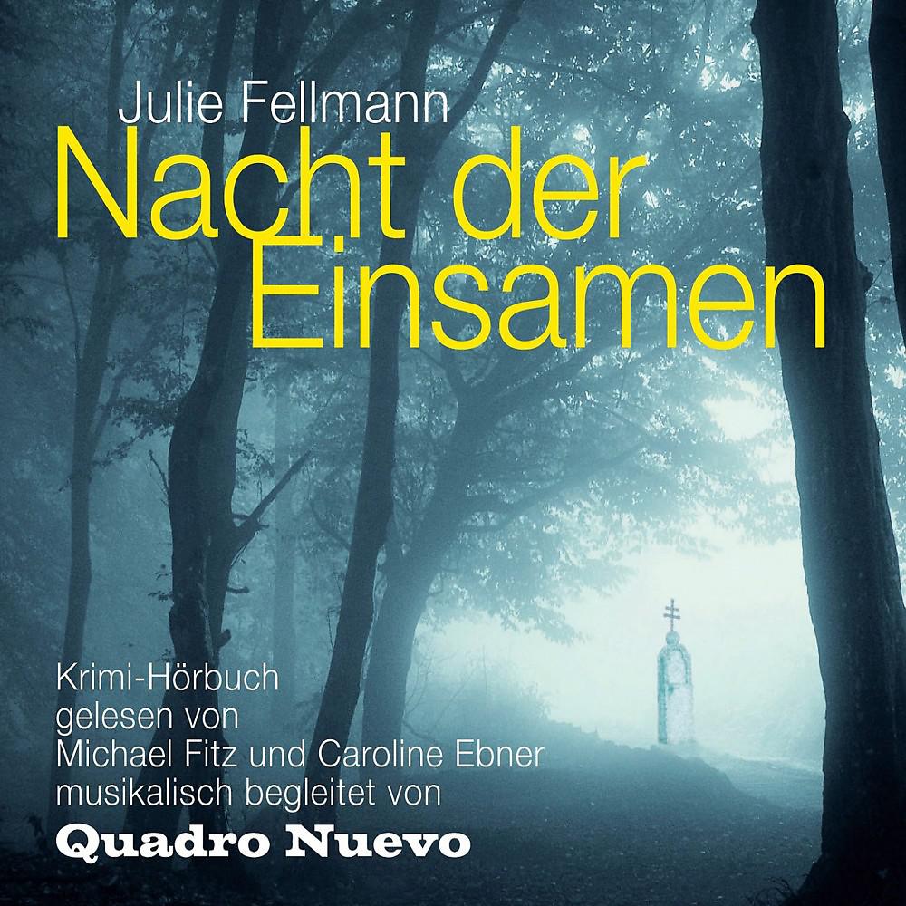 Постер альбома Nacht der Einsamen (Krimi-Hörbuch musikalisch begleitet von Quadro Nuevo)