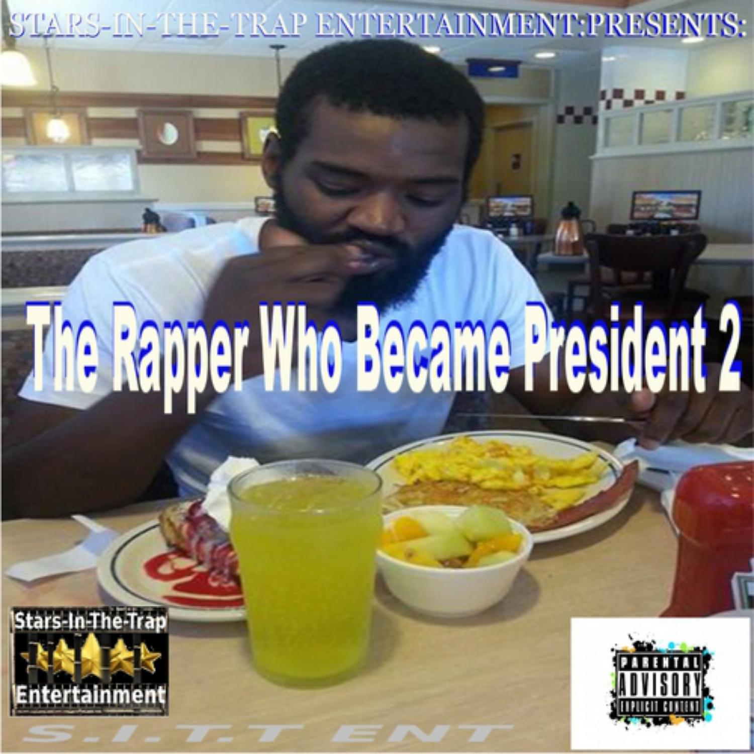 Постер альбома The Rapper Who Became President 2w0