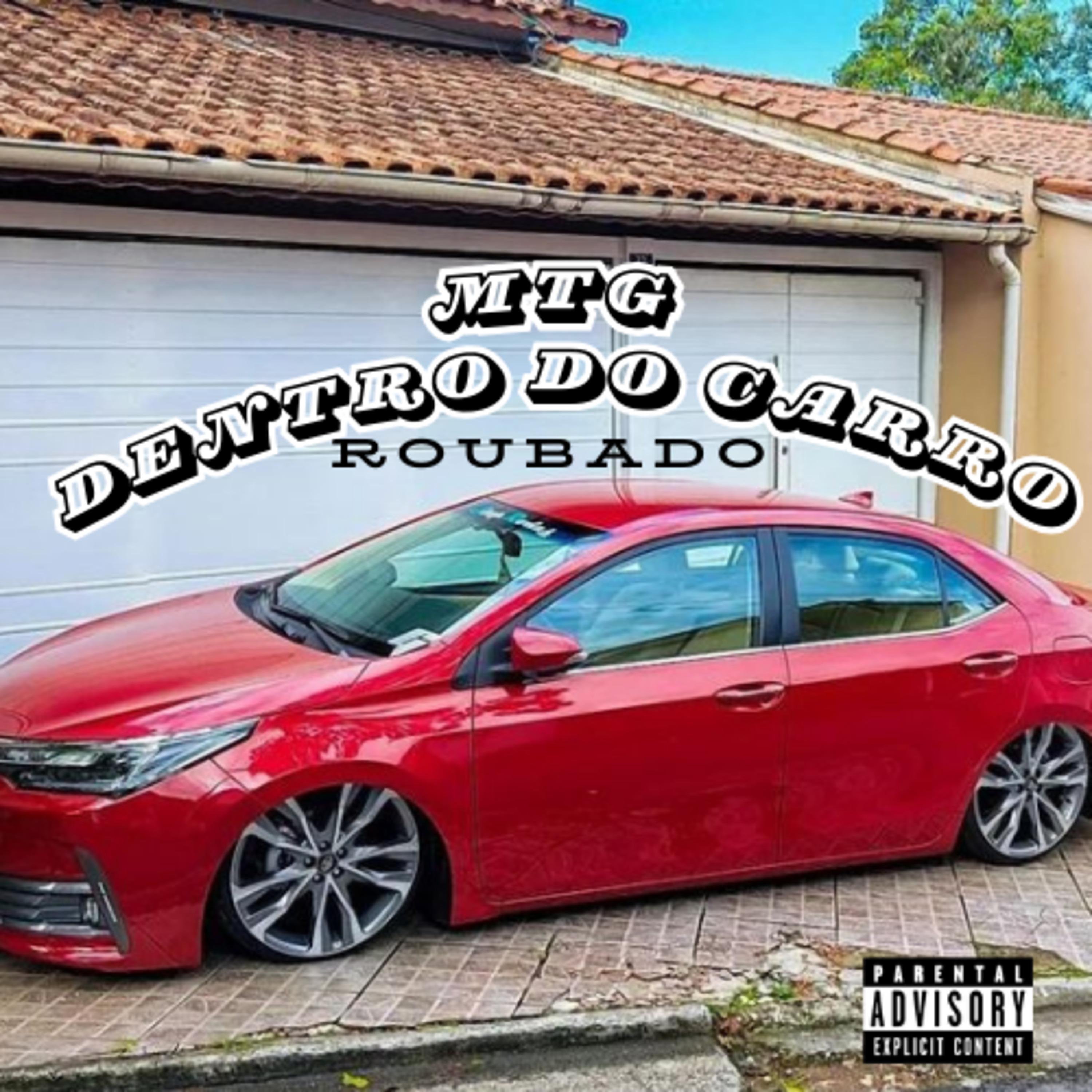 Постер альбома Mtg - Dentro do  Carro Roubado