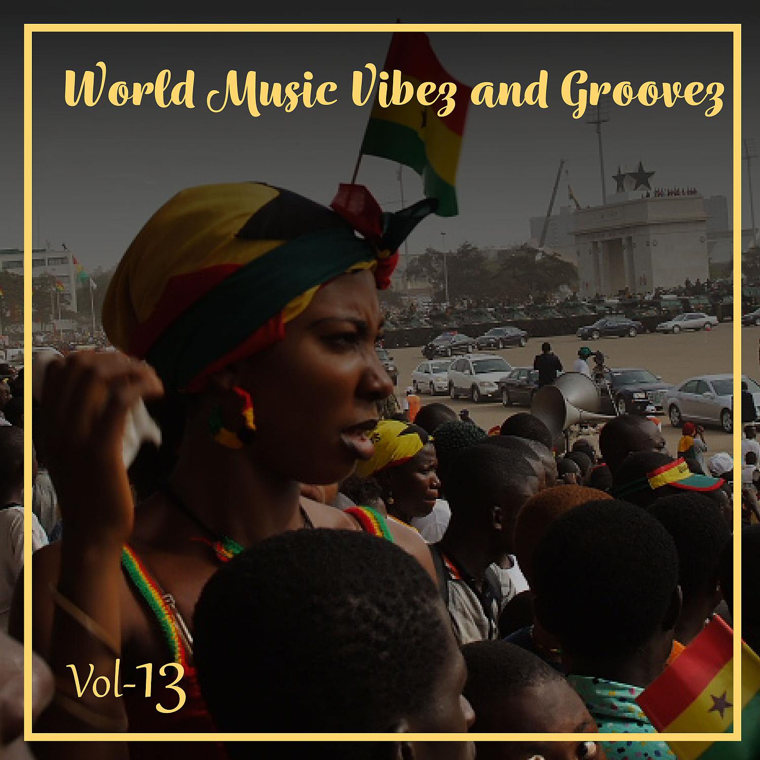 Постер альбома World Music Vibez and Grooves, Vol. 13