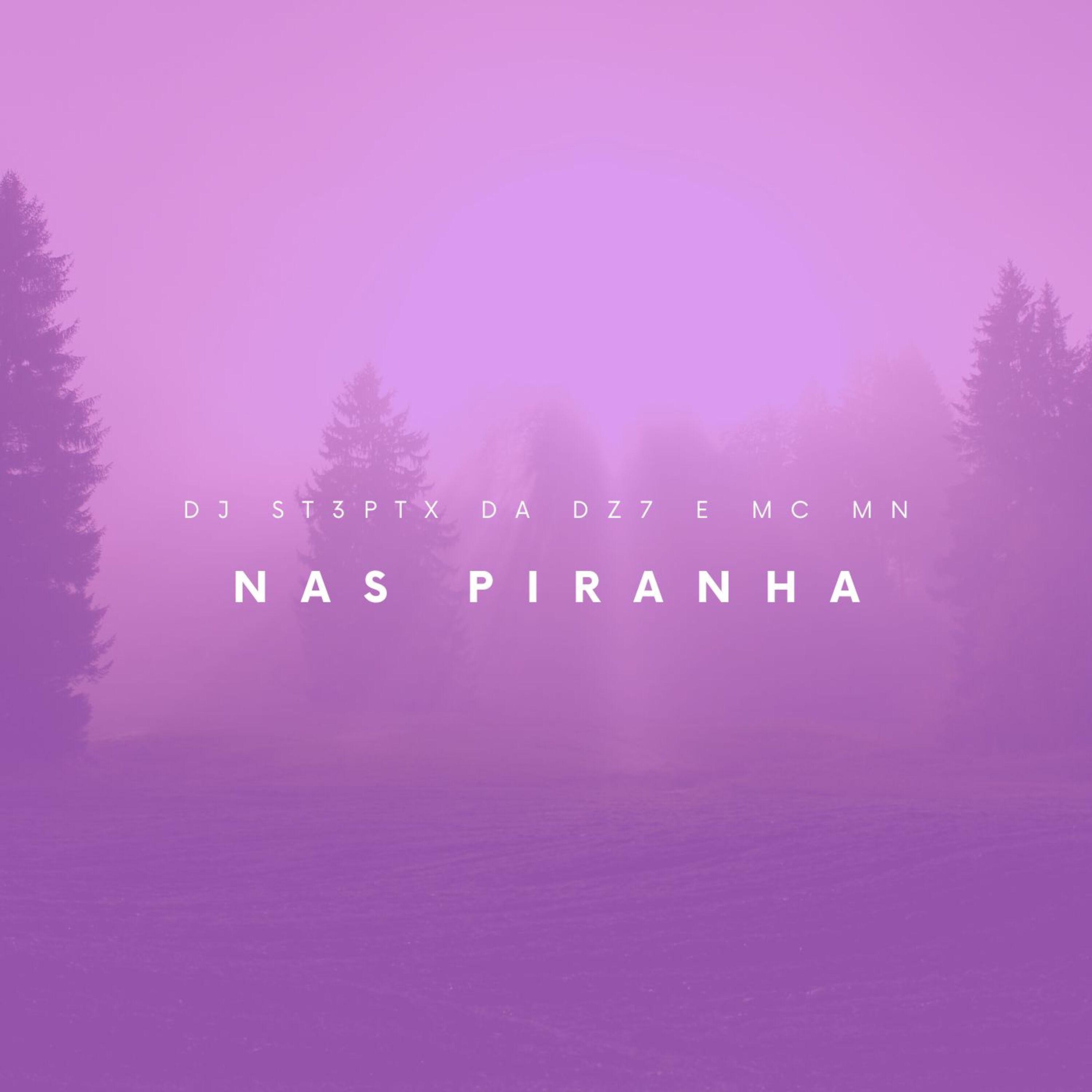 Постер альбома Nas Piranha