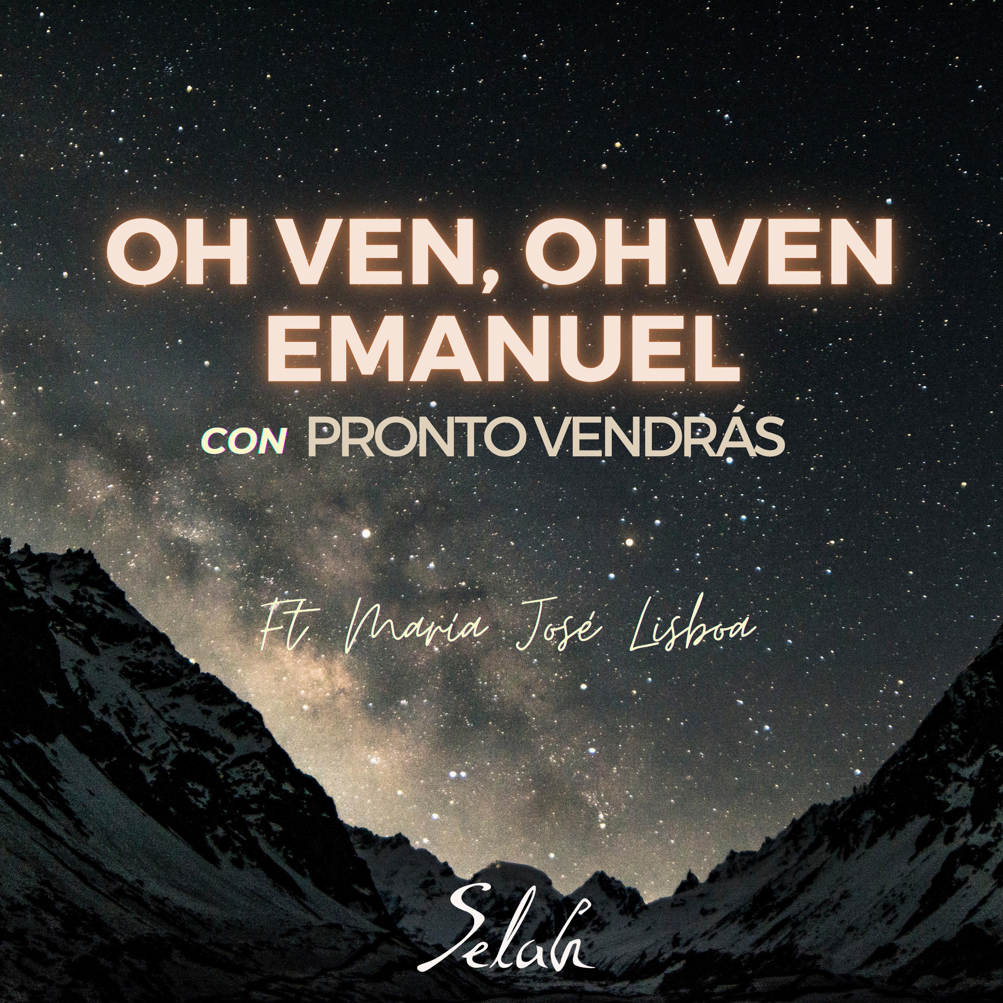 Постер альбома Oh Ven, Oh Ven Emanuel Con Pronto Vendrás