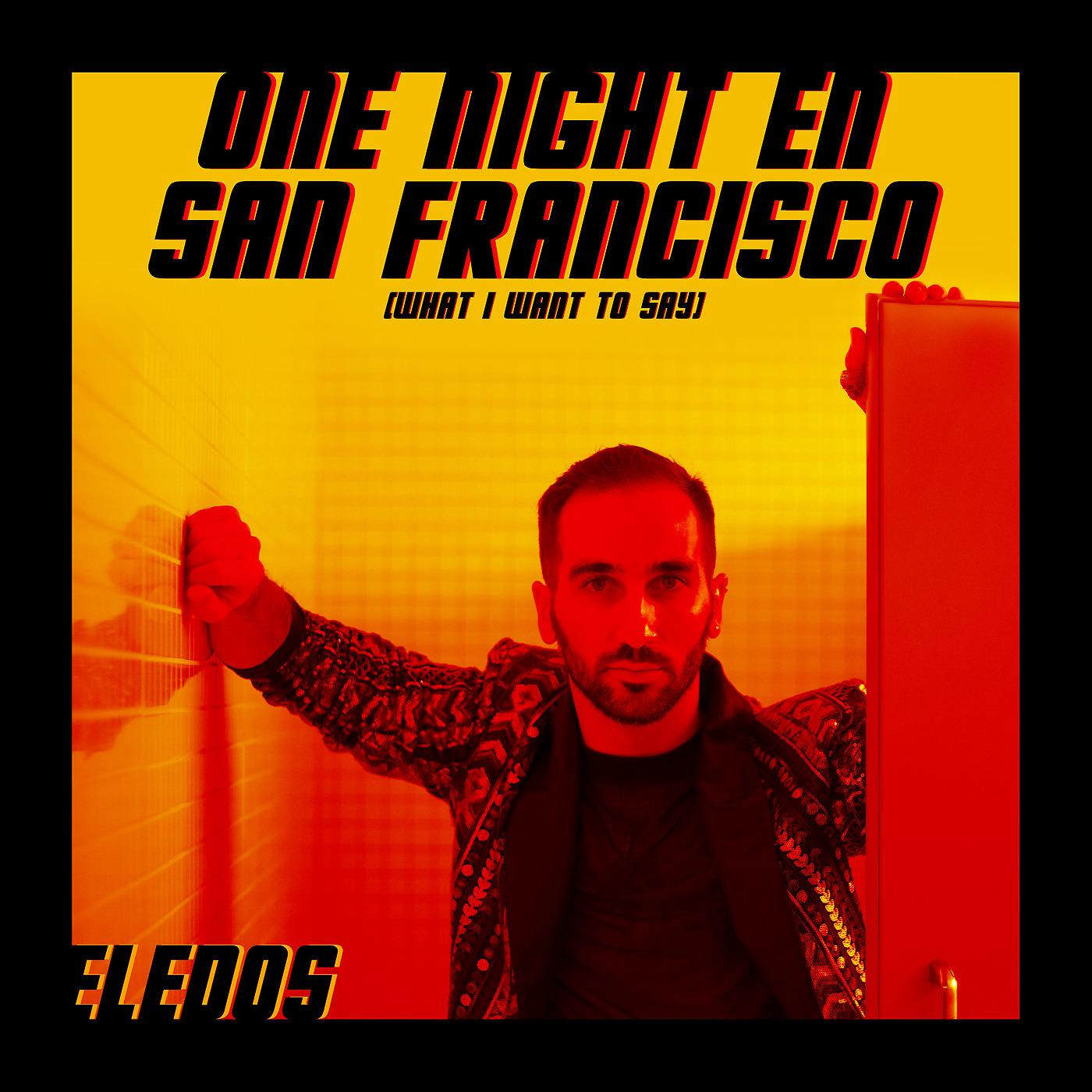 Постер альбома One Night en San Francisco (What I Want to Say)