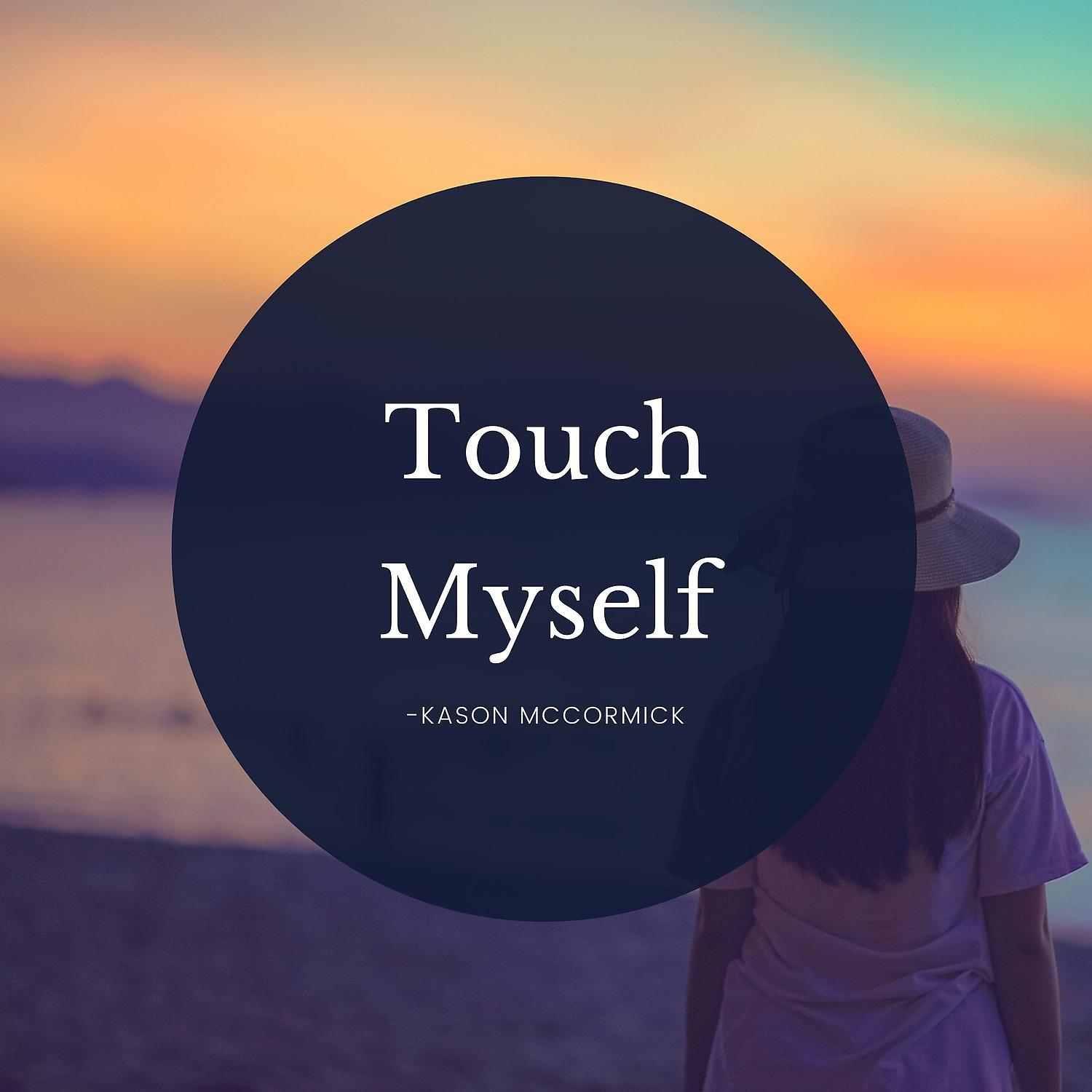 Постер альбома Touch Myself