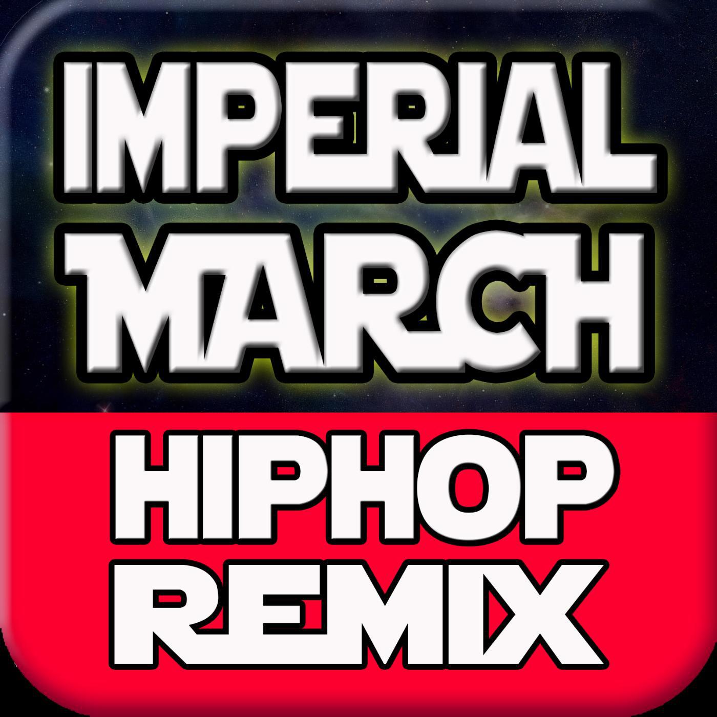Постер альбома Imperial March (Hip Hop Remix)