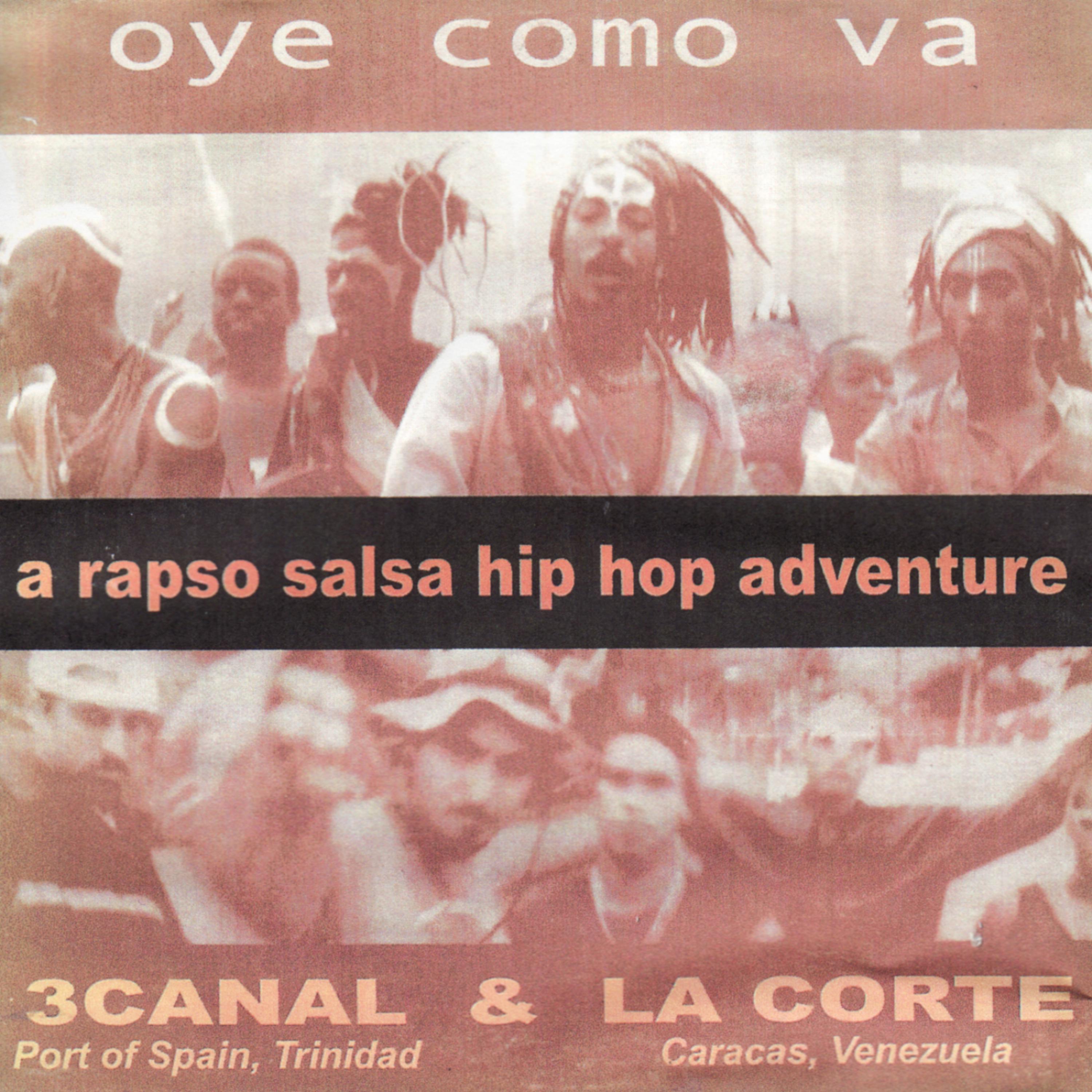 Постер альбома Oye Como Va - a Rapso Salsa Hip Hop Adventure