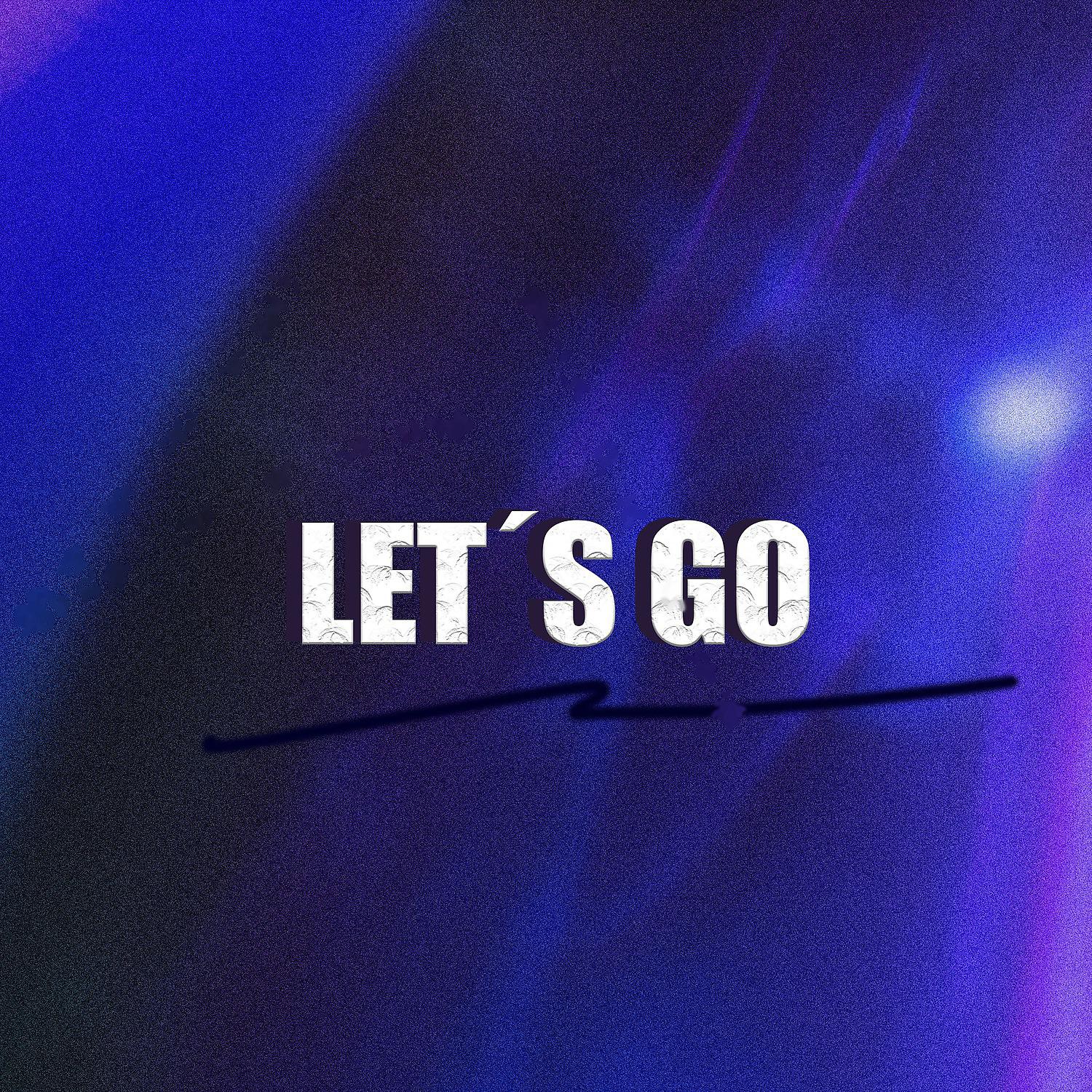Постер альбома Let's Go