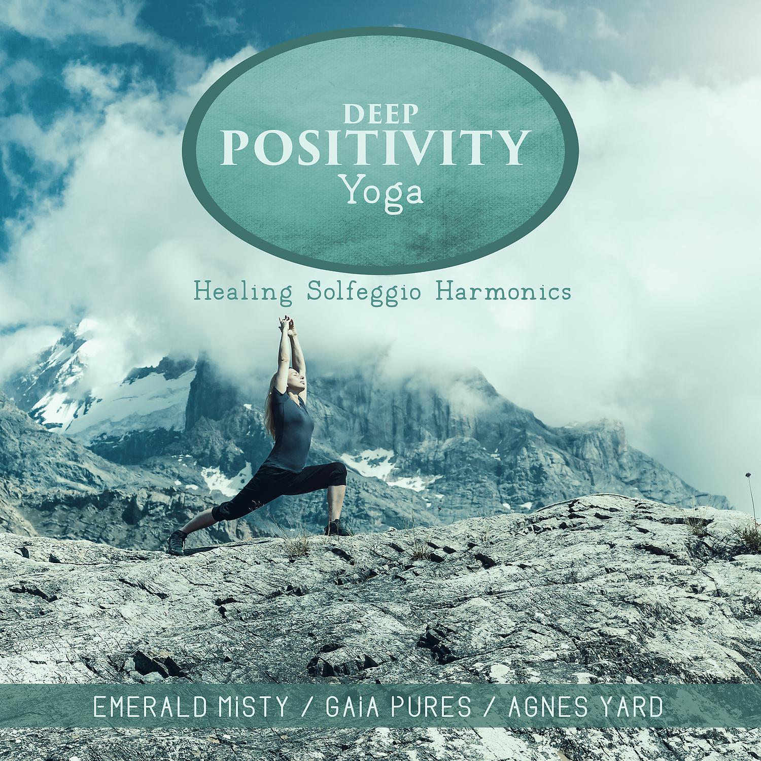 Постер альбома Deep Positivity Yoga: Healing Solfeggio Harmonics