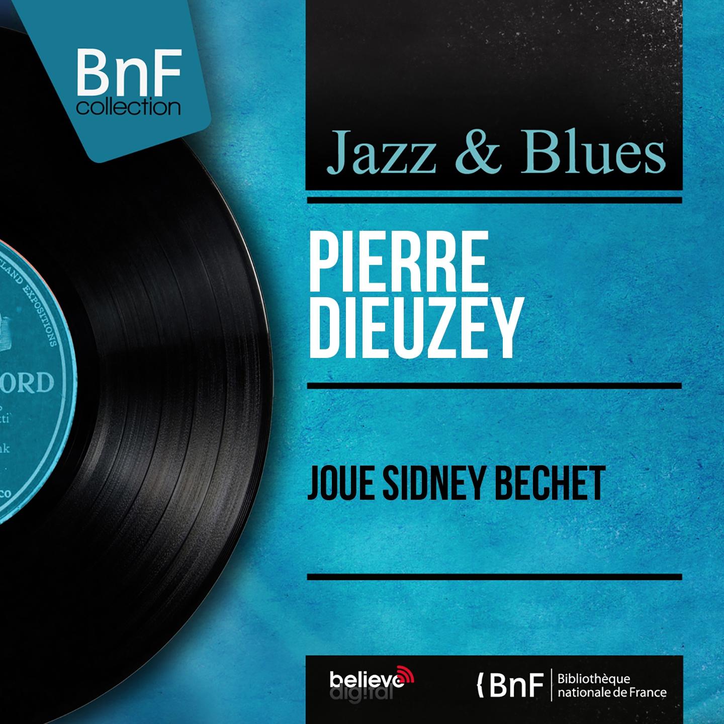 Постер альбома Joue Sidney Bechet (Mono Version)