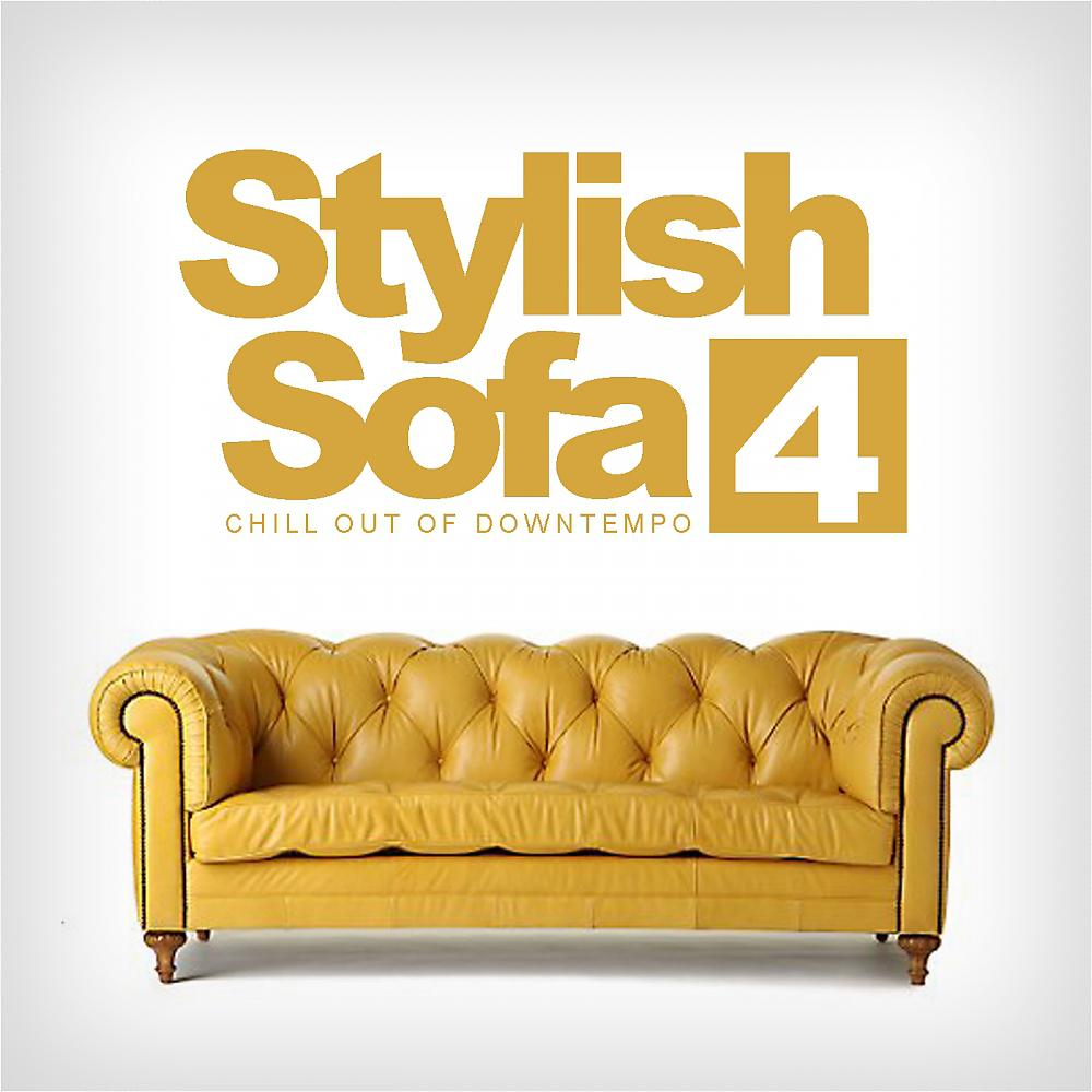 Постер альбома Stylish Sofa, Vol. 4: Chill Out Of Downtempo