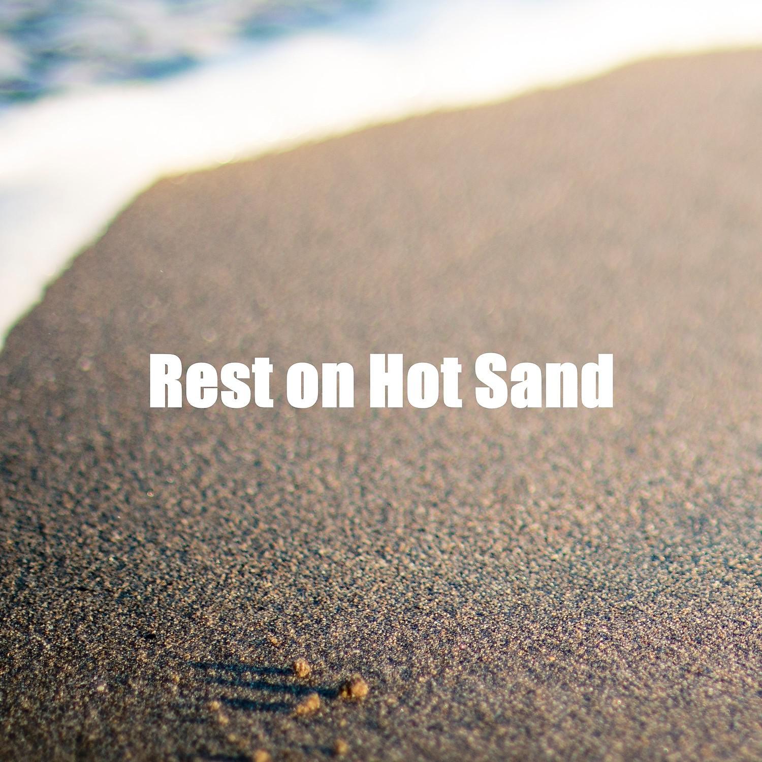 Постер альбома Rest on Hot Sand