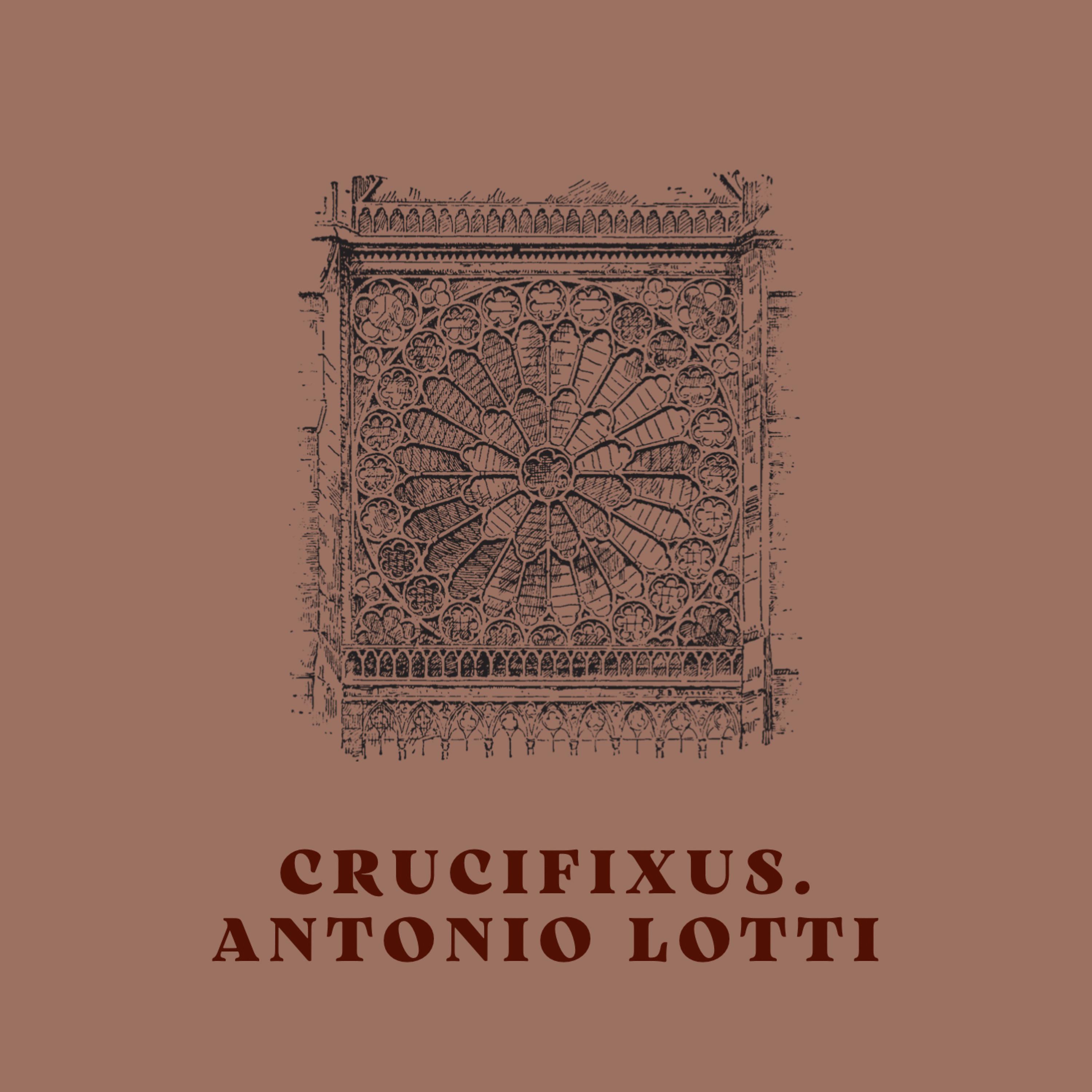 Постер альбома Crucifixus. Antonio Lotti