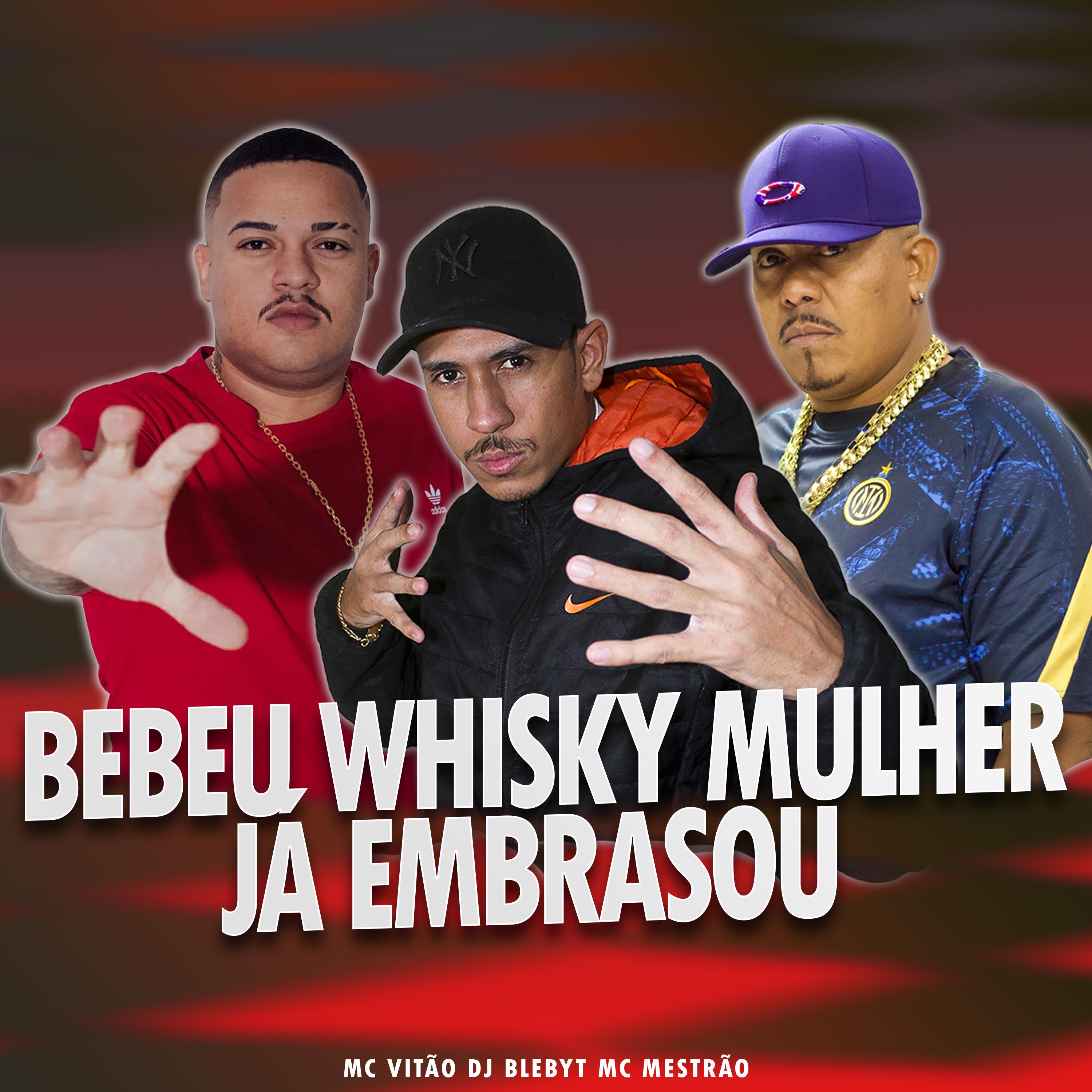 Постер альбома Bebeu Whisky Mulher, Ja Embrasou