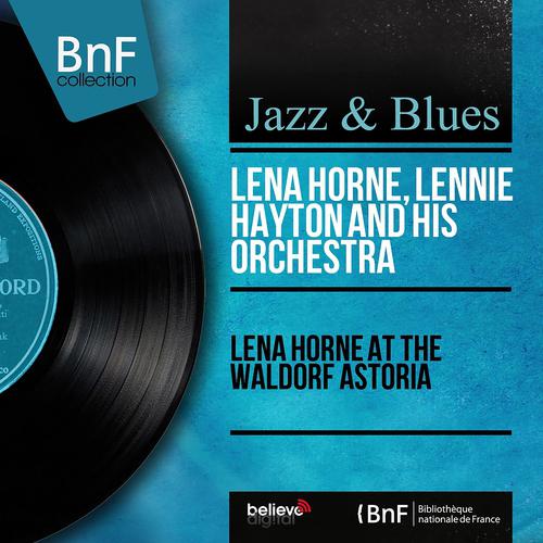 Постер альбома Lena Horne at the Waldorf Astoria (Live, Mono Version)
