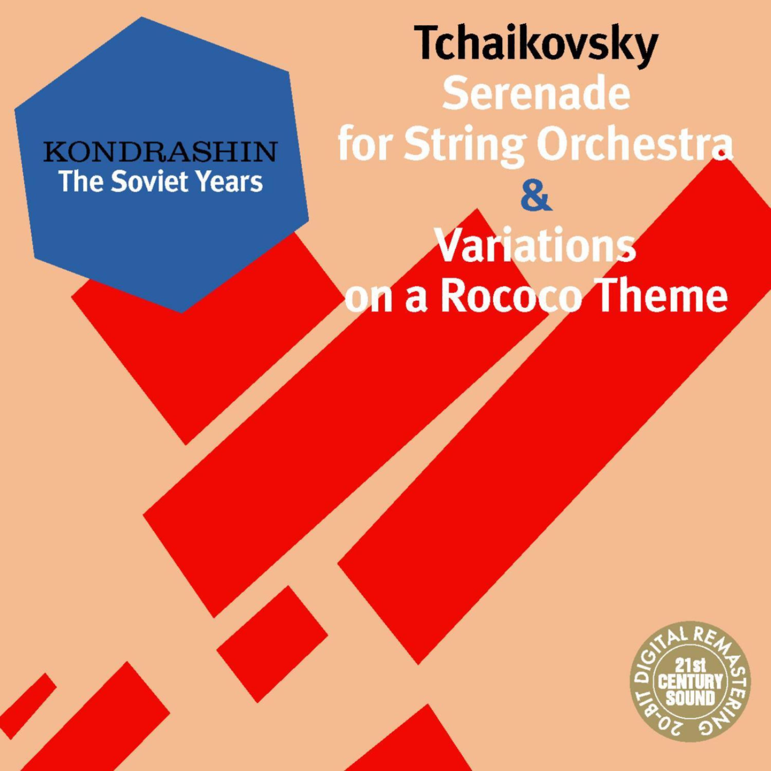 Постер альбома Kondrashin: The Soviet Years. Tchaikovsky: Serenade for String Orchestra & Variations on a Rococo Theme