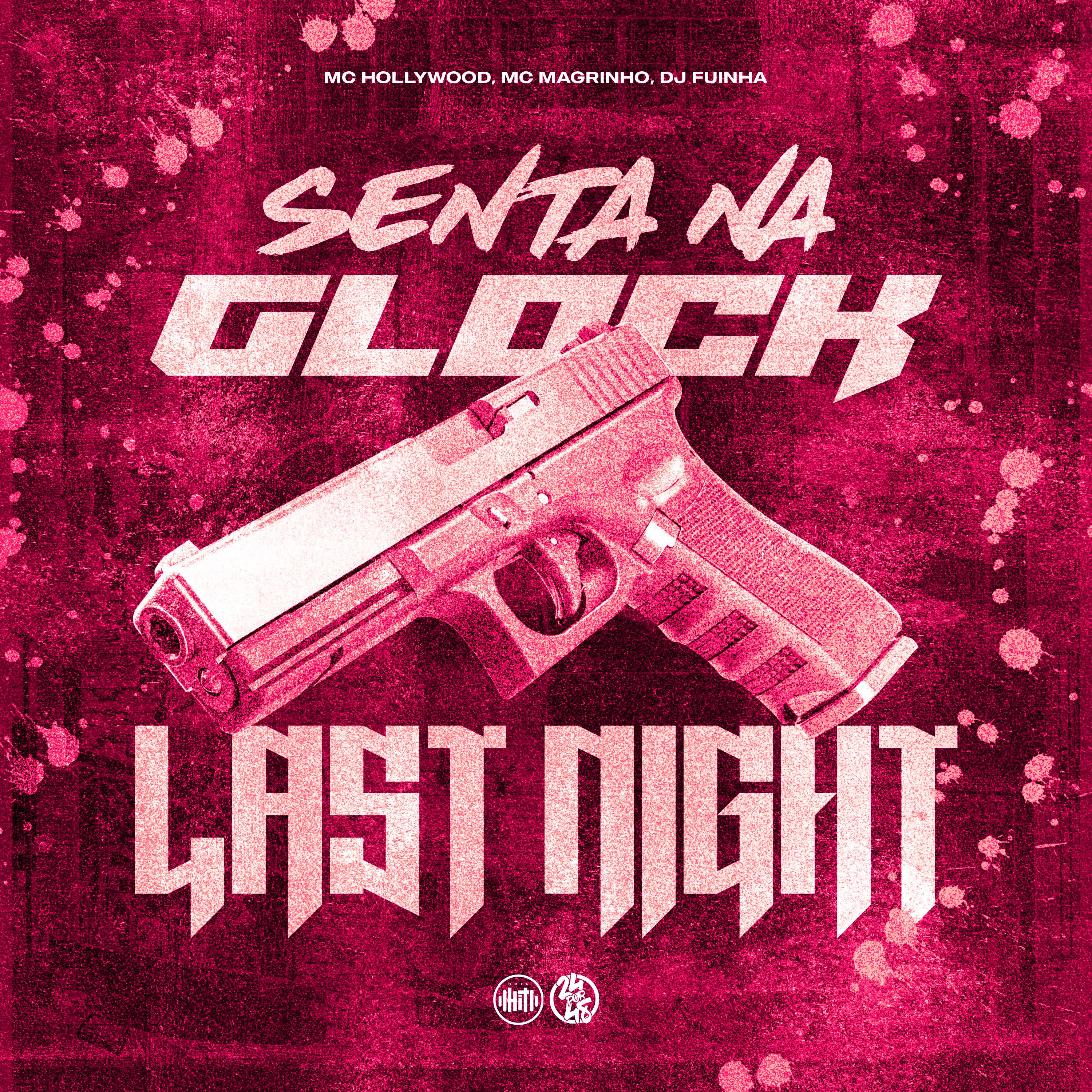 Постер альбома Senta na Glock X Last Night