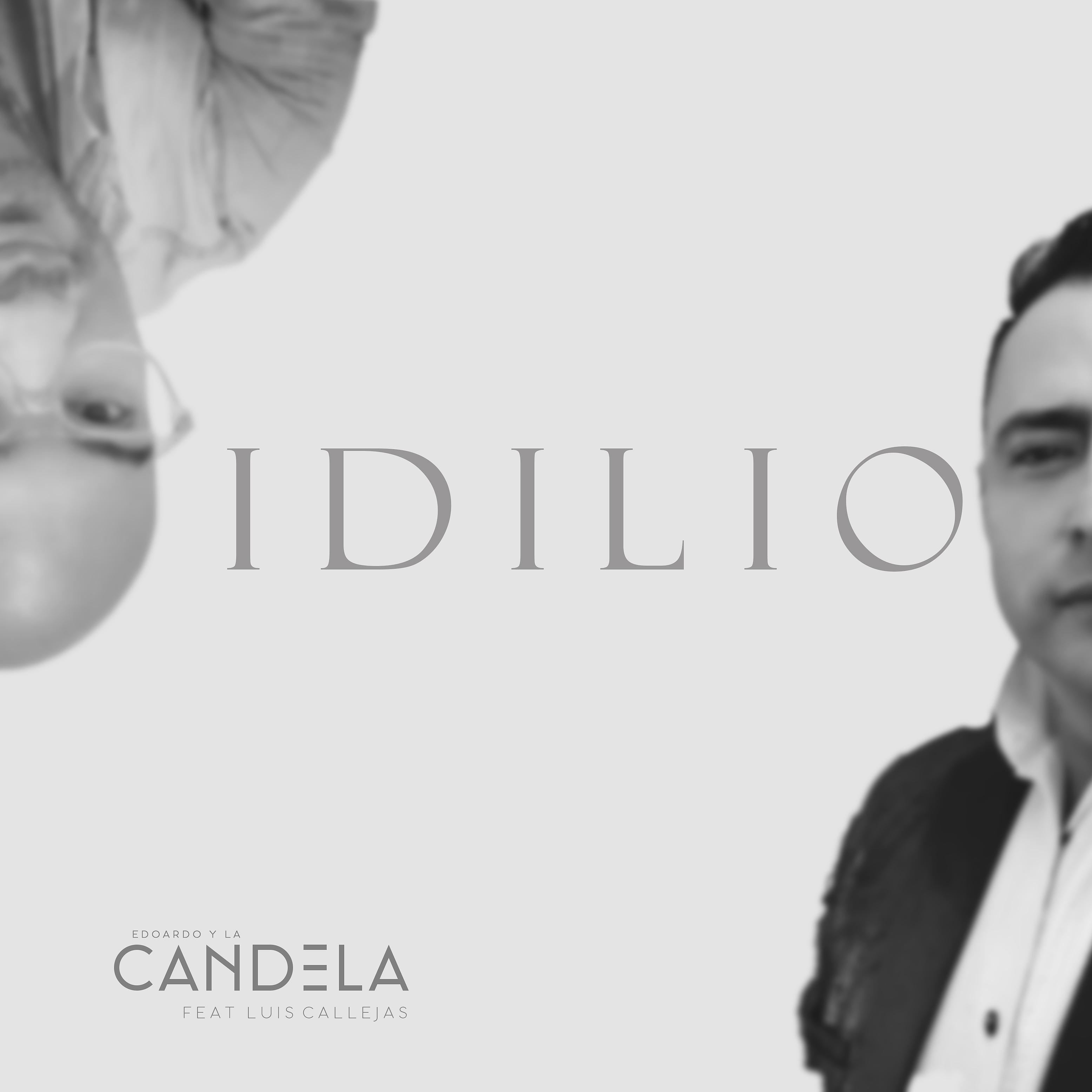 Постер альбома Idilio (feat. Luis Callejas)