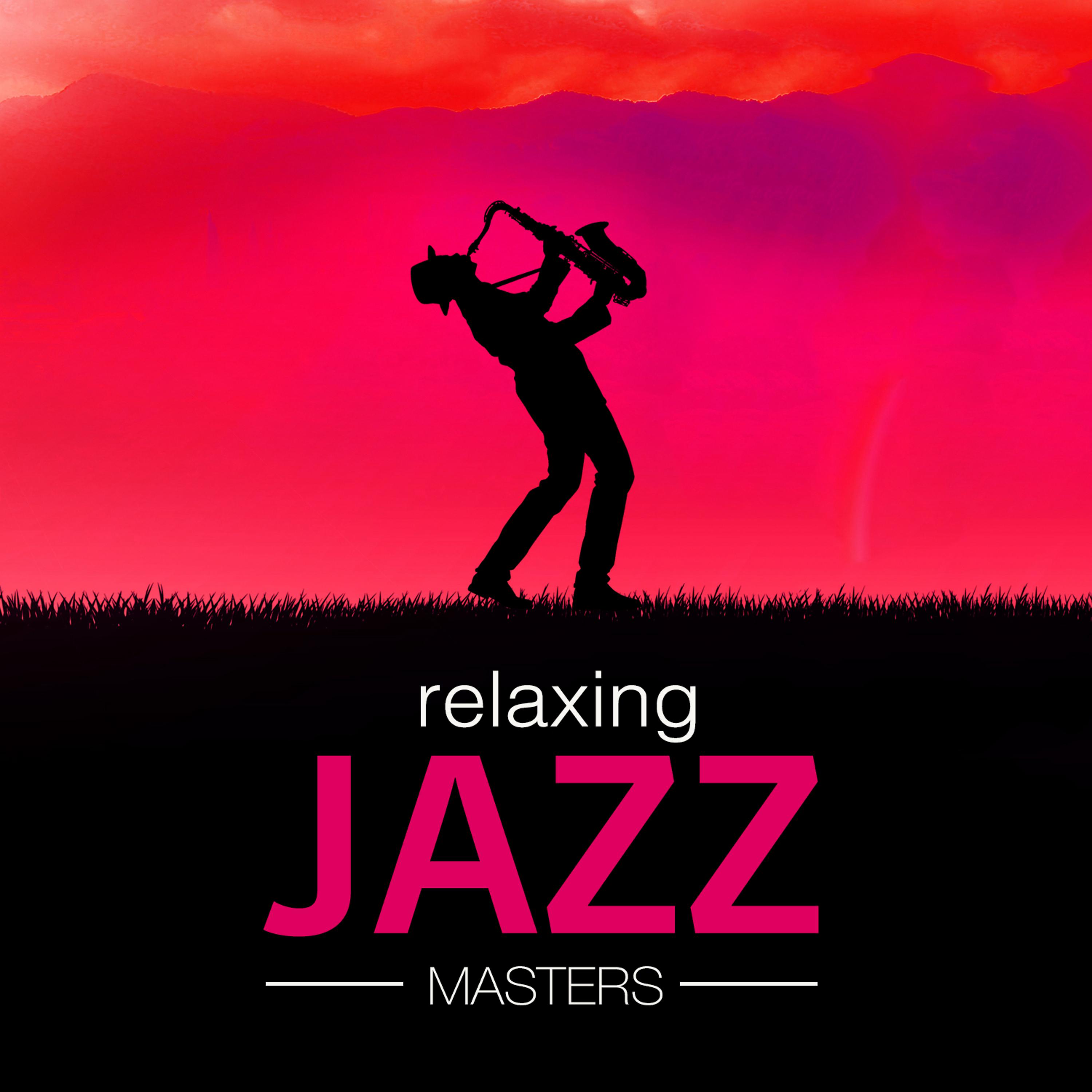 Постер альбома Relaxing Jazz Masters