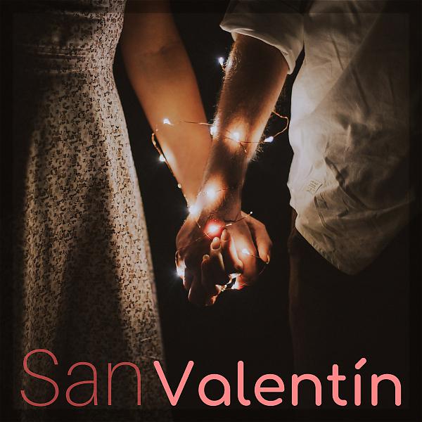 Постер альбома San Valentín - Canciones de Amor para el 14 de Febrero | Día de San Valentín
