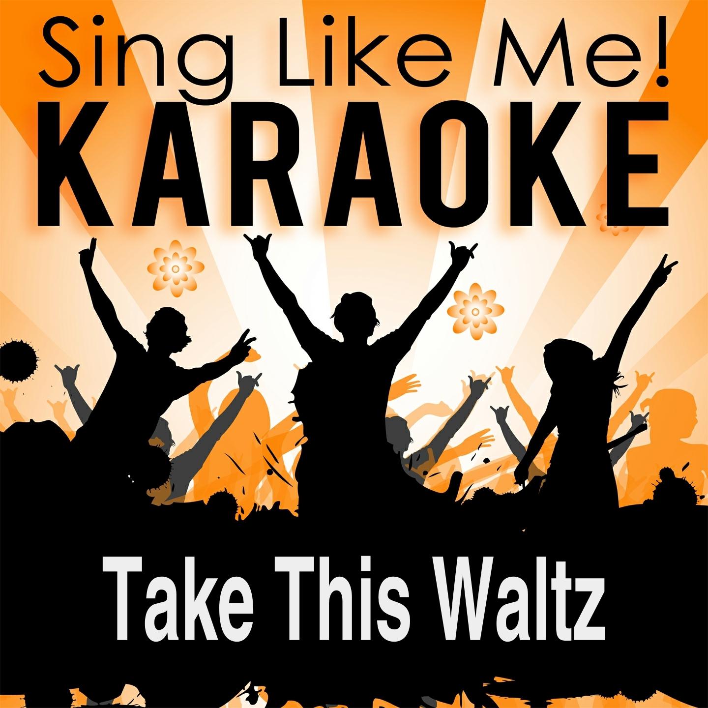 Постер альбома Take This Waltz (Karaoke Version) (Originally Performed By Leonard Cohen)
