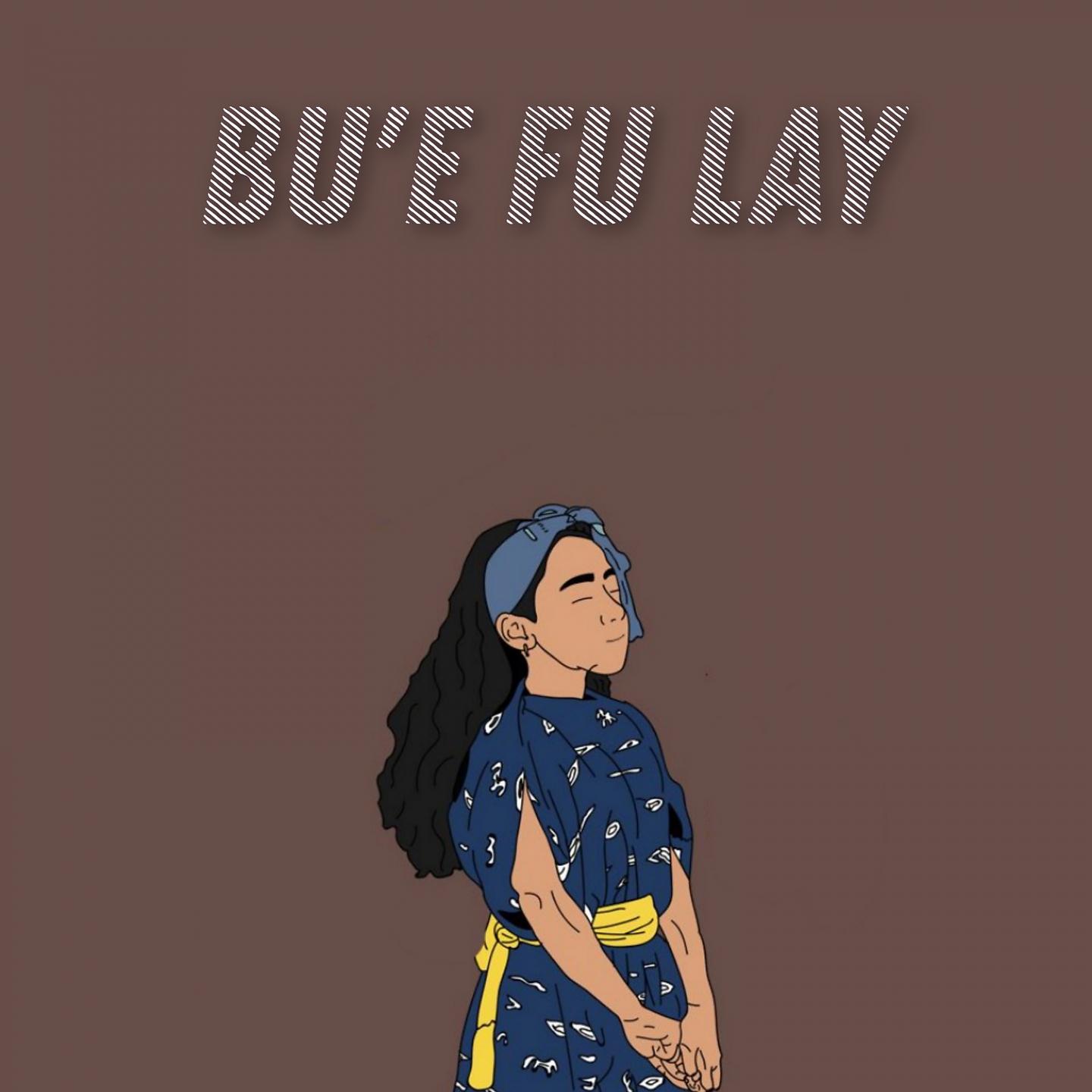 Постер альбома Bu'e Fu Lay