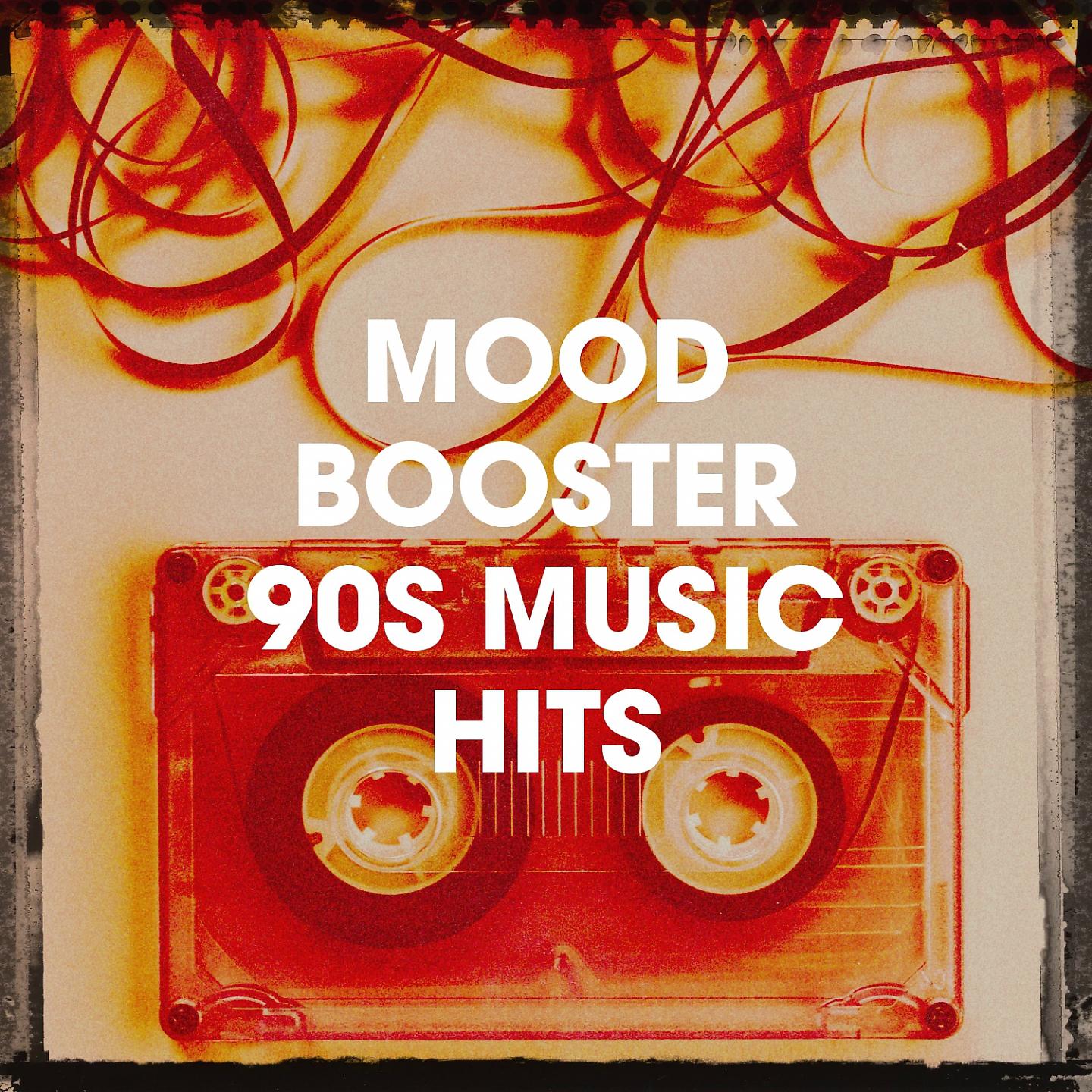 Постер альбома Mood Booster 90S Music Hits