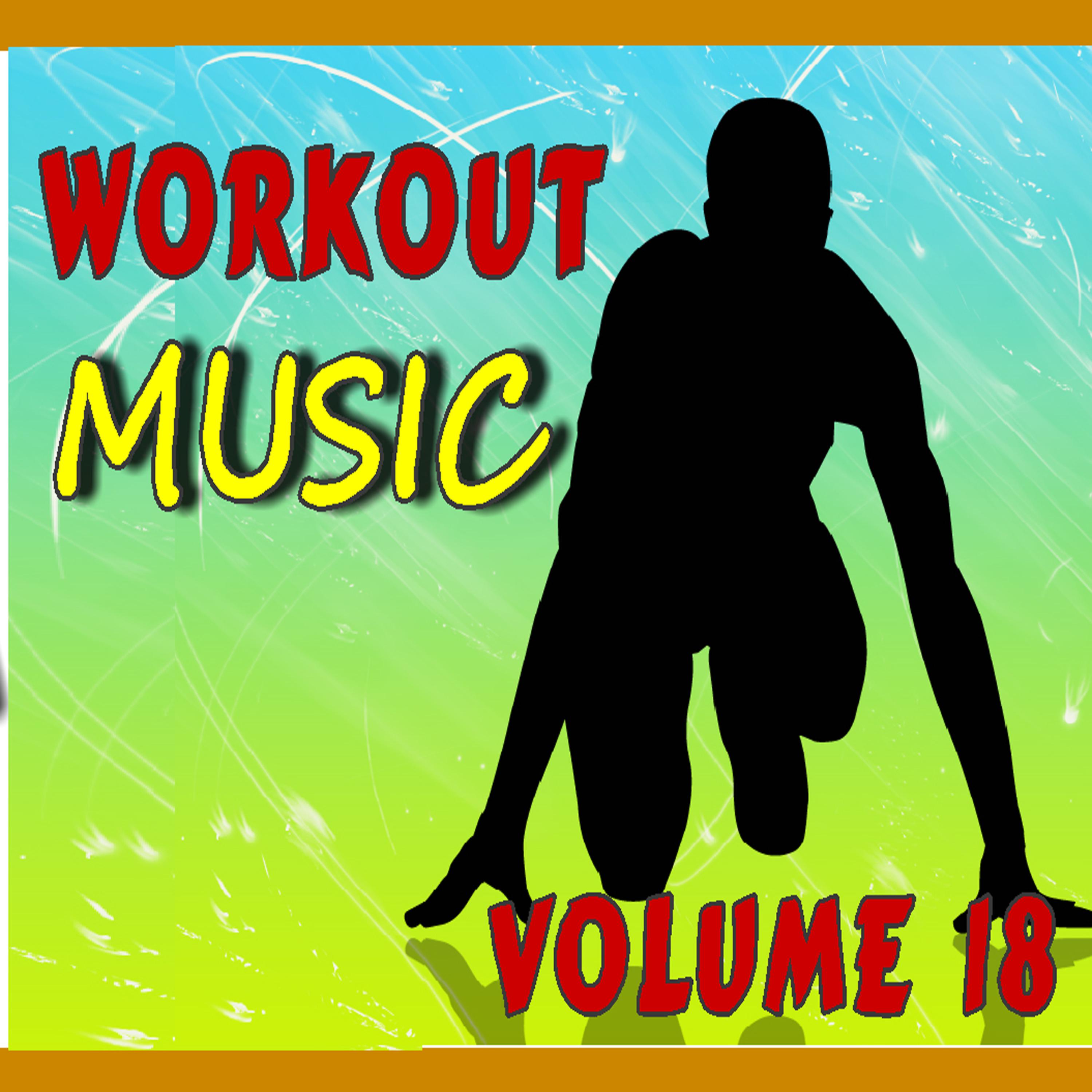 Постер альбома Workout Music, Vol. 18