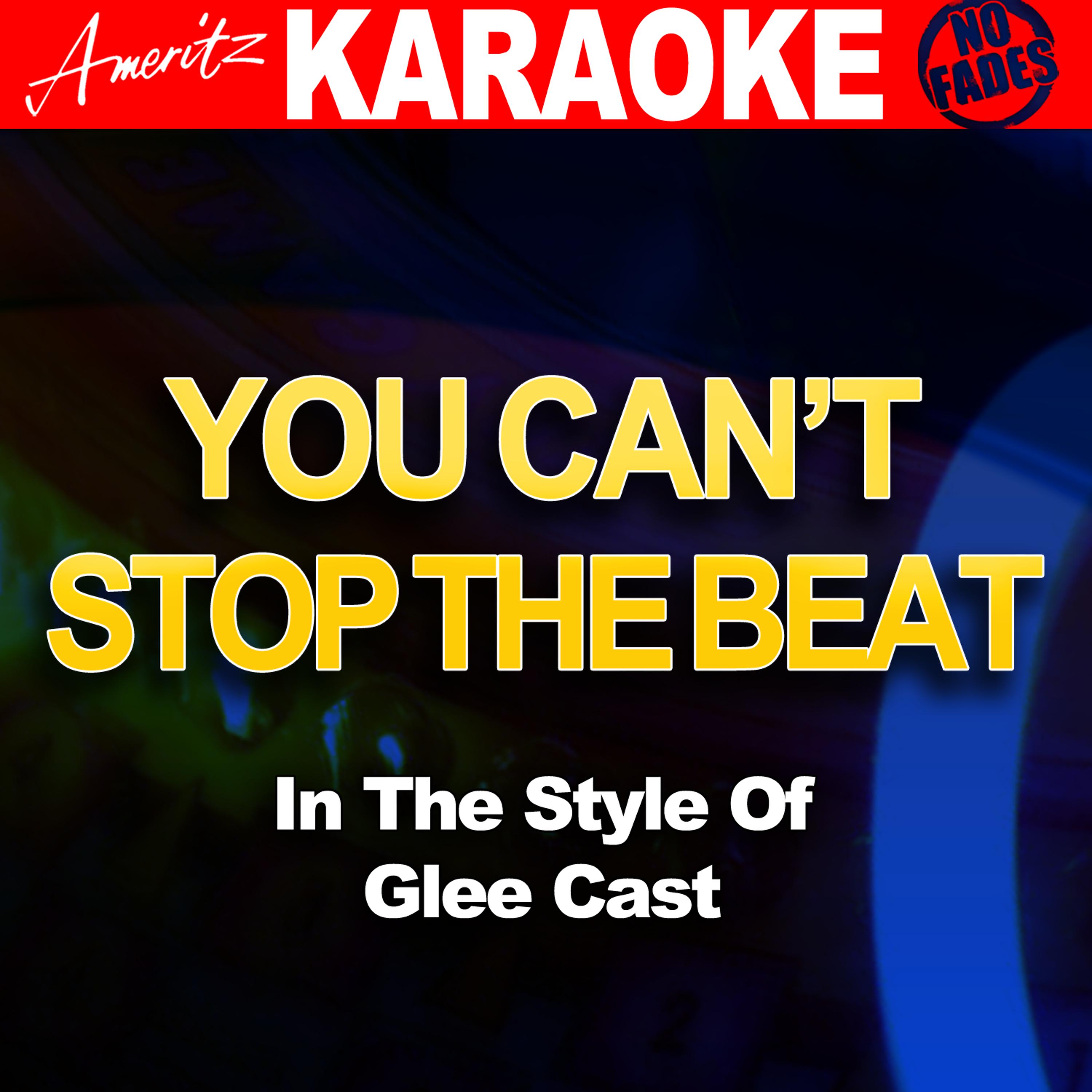 Постер альбома You Can't Stop The Beat (In The Style Of Glee Cast