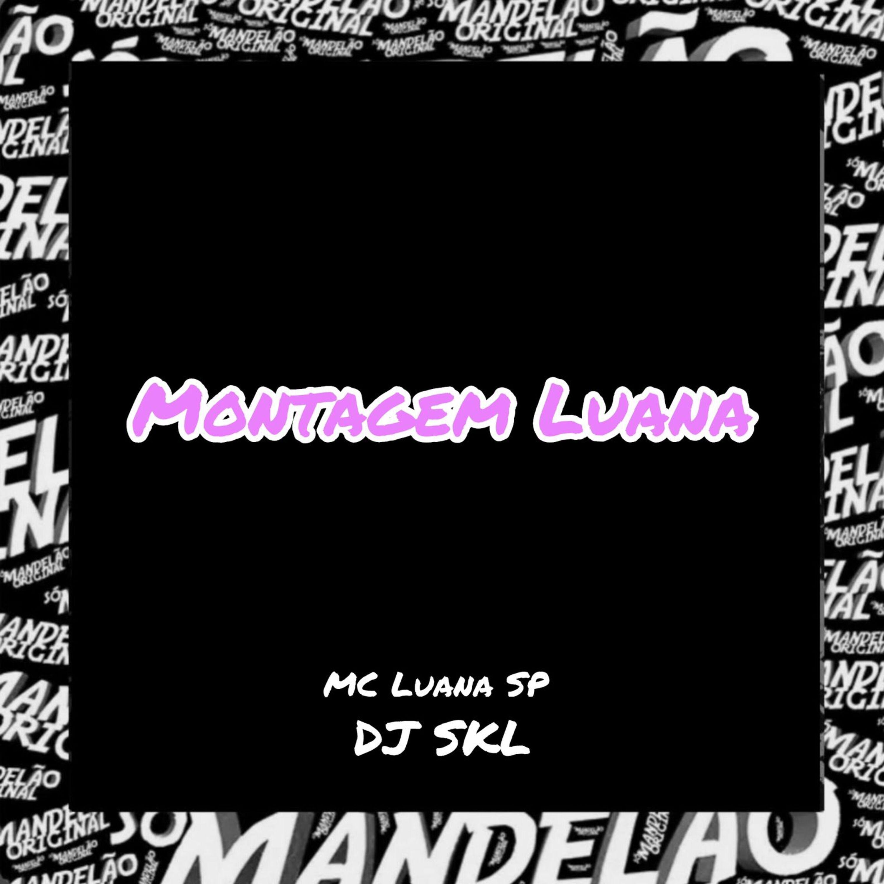 Постер альбома Montagem Luana