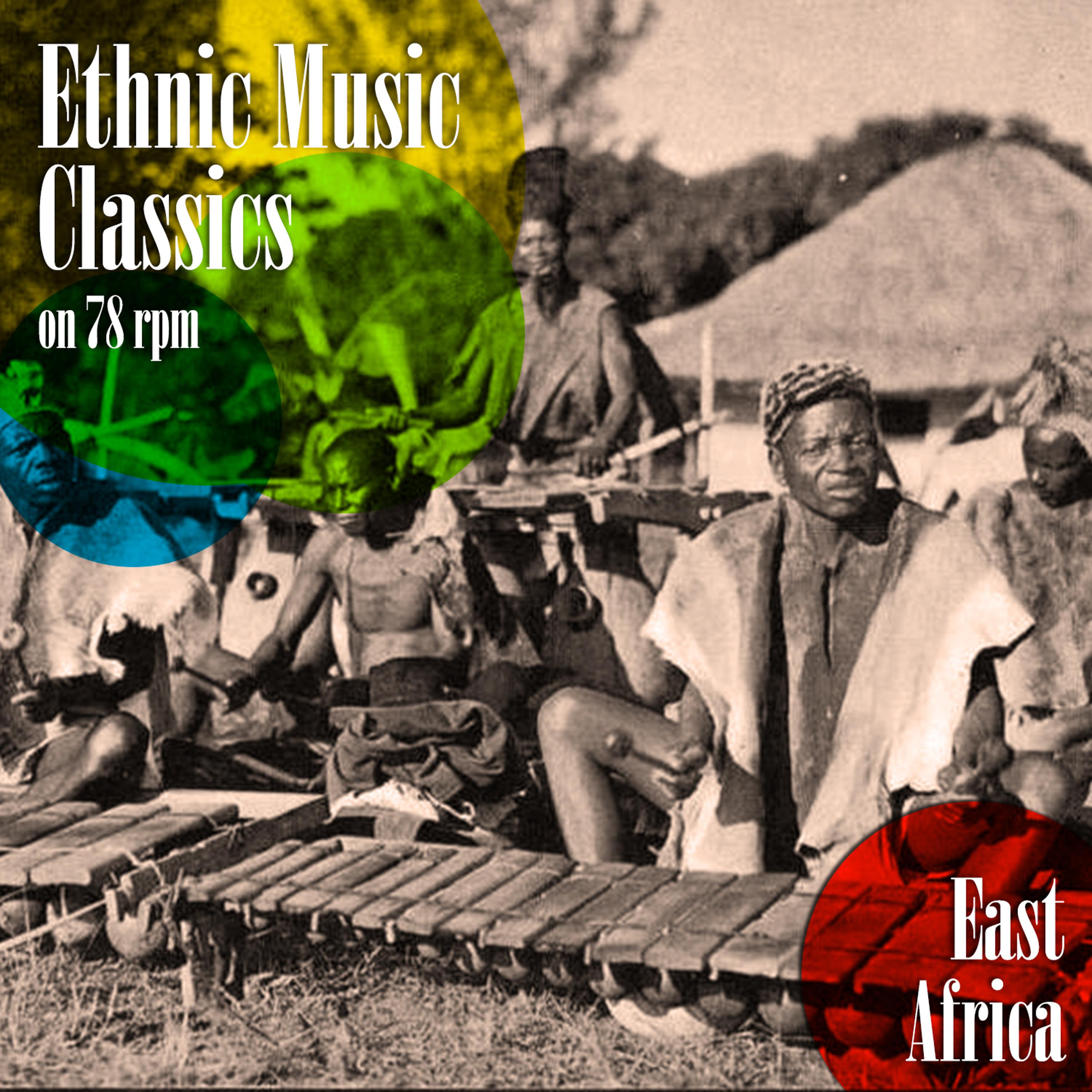 Постер альбома Ethnic Music Classics on 78 Rpm, East Africa