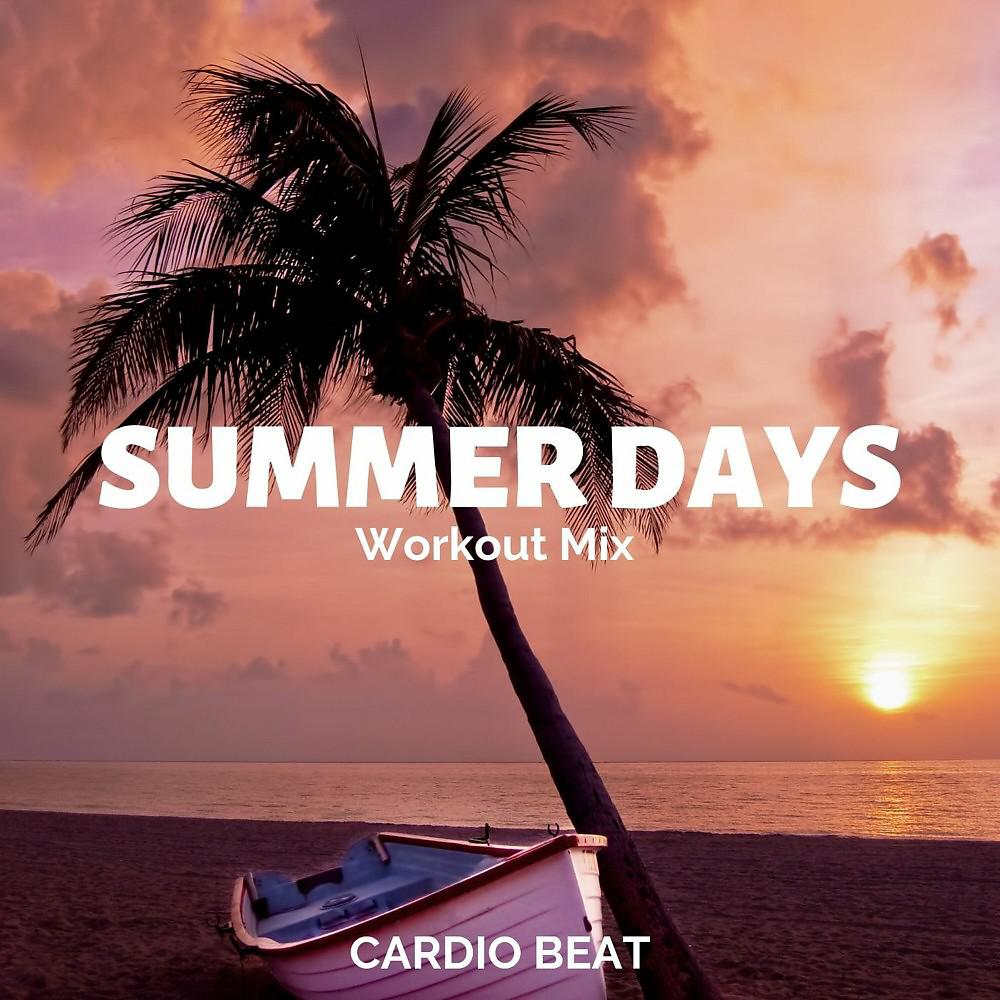 Постер альбома Summer Days (Workout Mix)