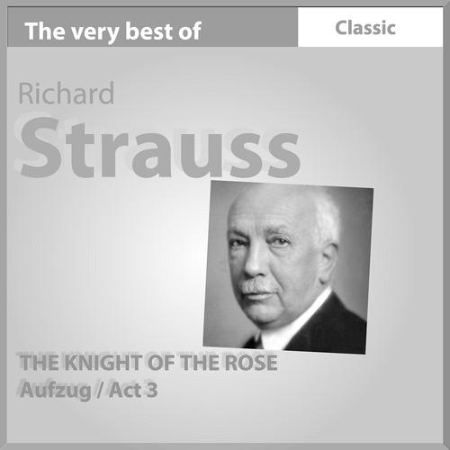 Постер альбома The Very Best of Richard Strauss: The Knight of Rose - Act III