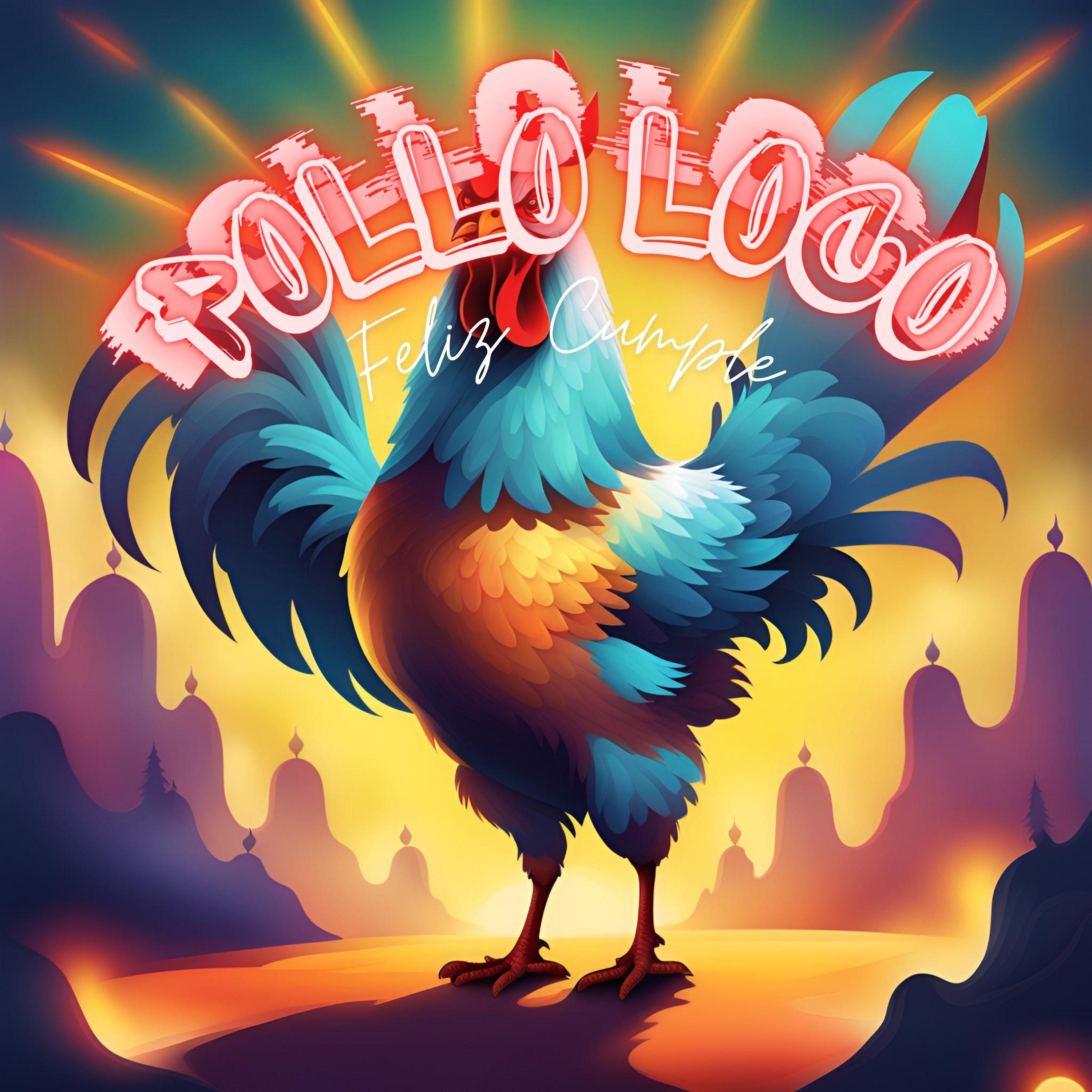Постер альбома Pollo Loco Feliz Cumple