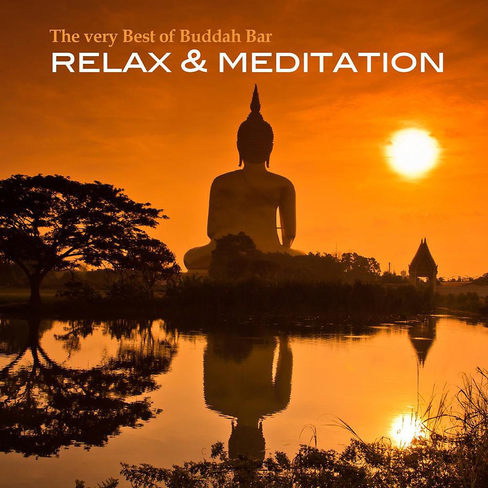 Постер альбома The Very Best of Buddha Bar (Relax & Meditation)