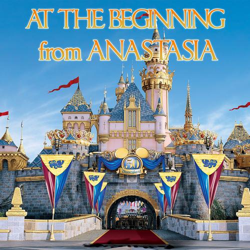Постер альбома At the Beginning (From "Anastasia")