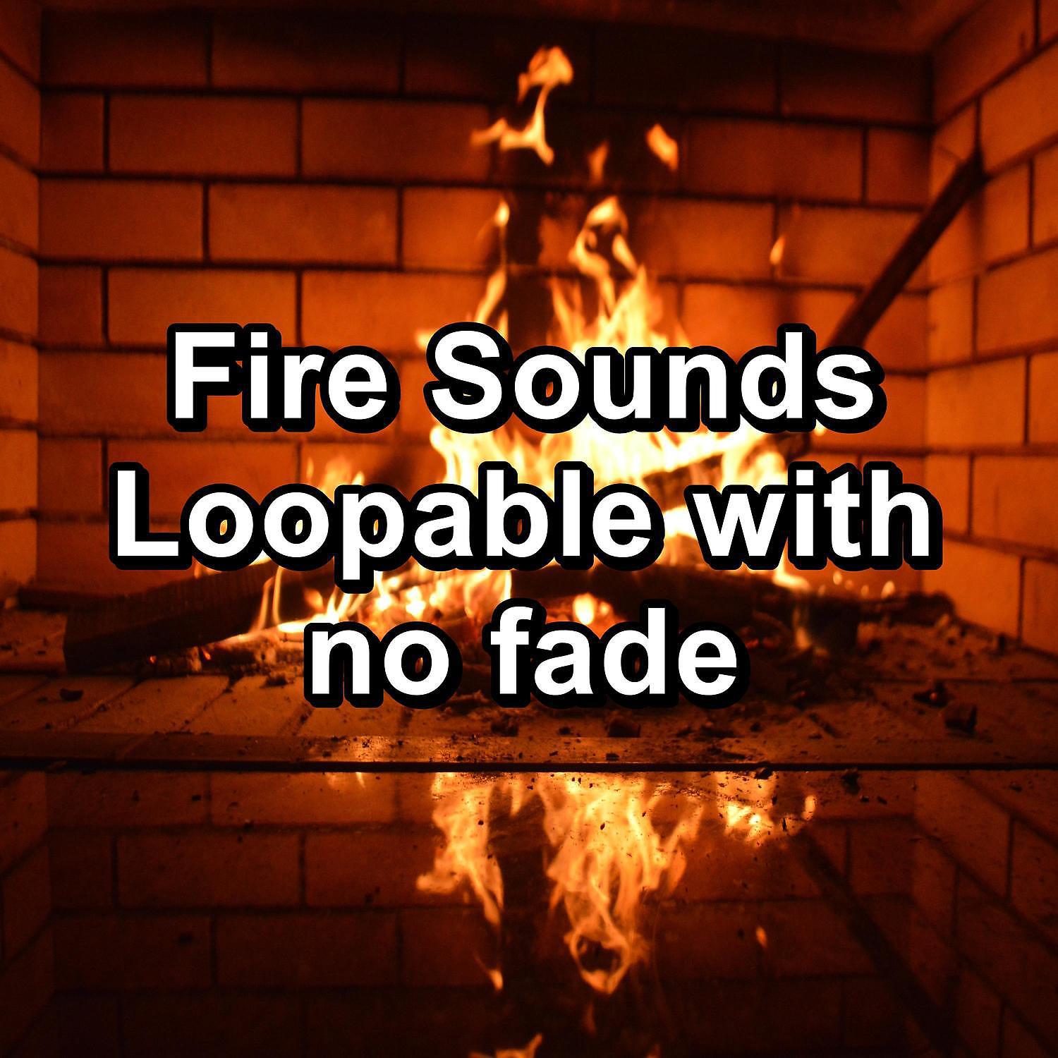 Постер альбома Fire Sounds Loopable with no fade