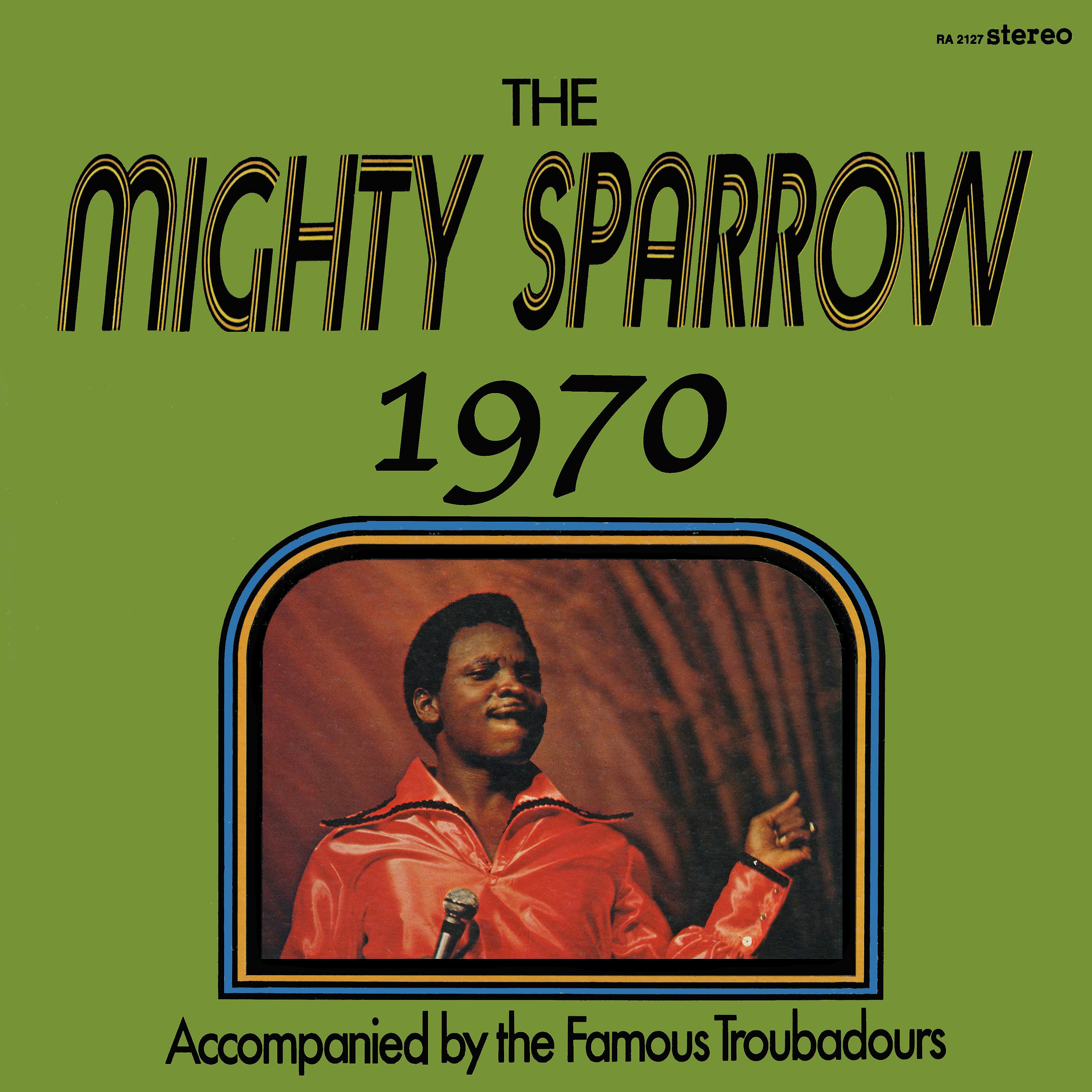 Постер альбома Mighty Sparrow 1970