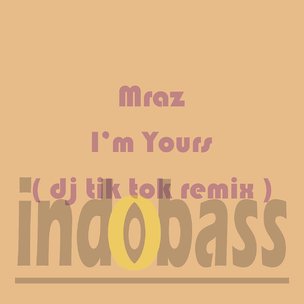 Постер альбома I'm Yours (DJ Tik Tok Remix)