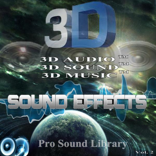Постер альбома 3D Sound Effects Pro Sound Library Remastered in 3D Audio TM, Vol. 2