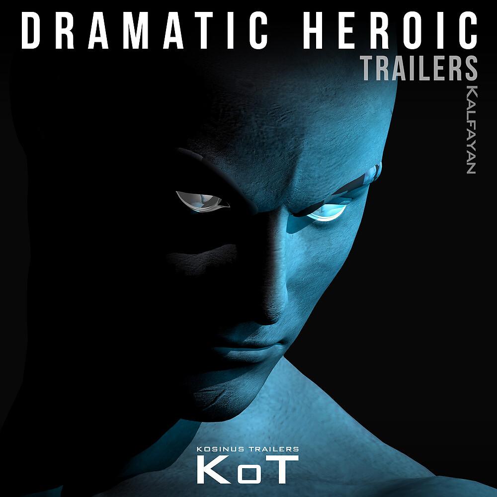 Постер альбома Dramatic Heroic Trailers