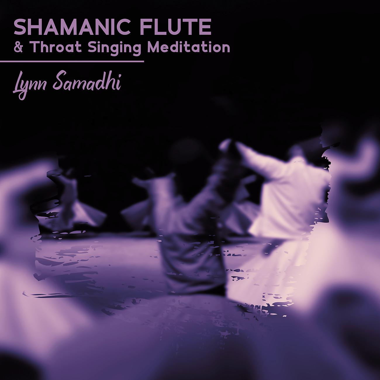 Постер альбома Shamanic Flute & Throat Singing Meditation