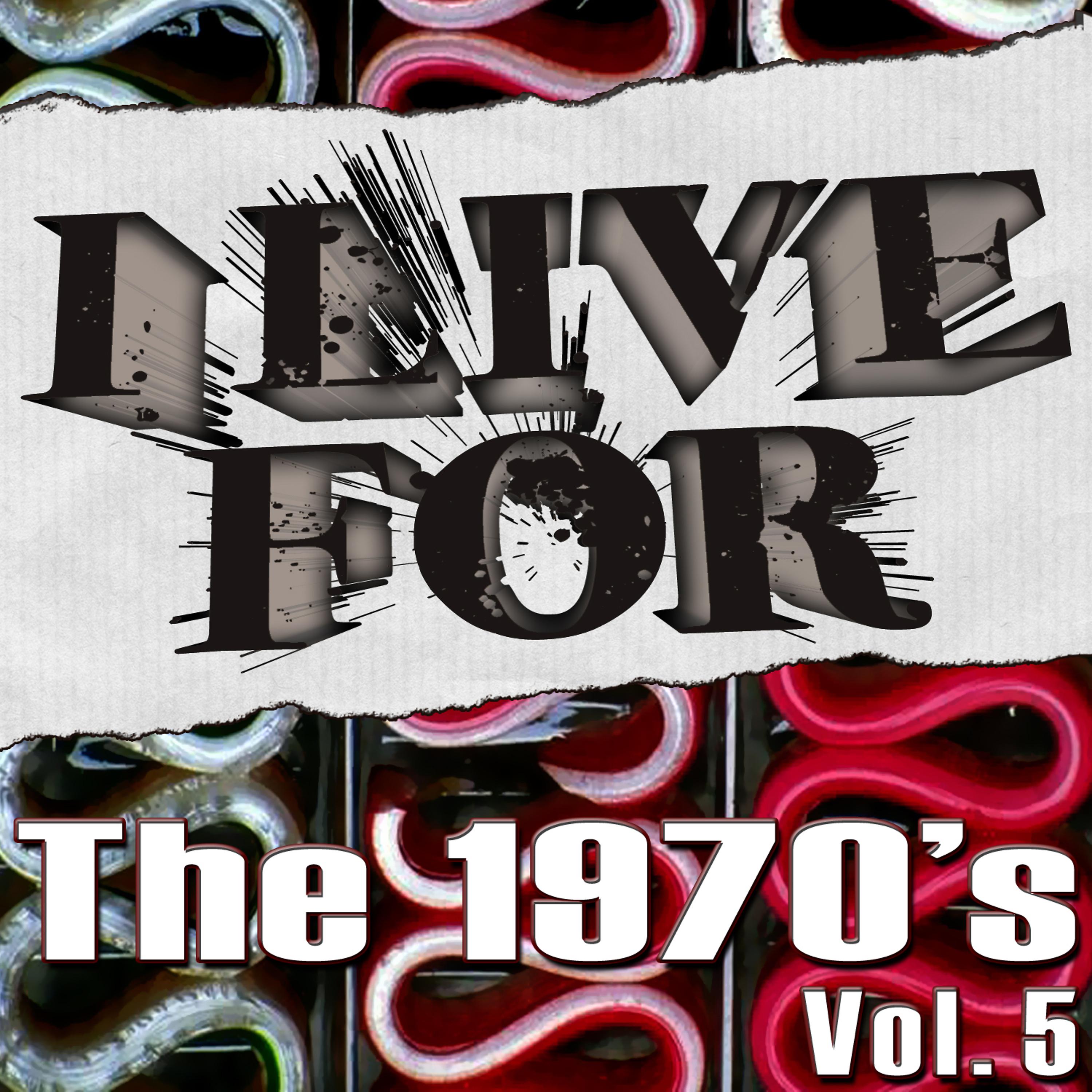 Постер альбома I Live For The 1970's Vol. 5