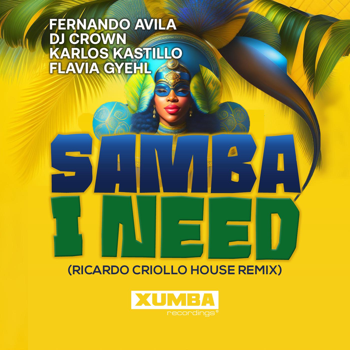 Постер альбома Samba I Need (Ricardo Criollo House Remix)