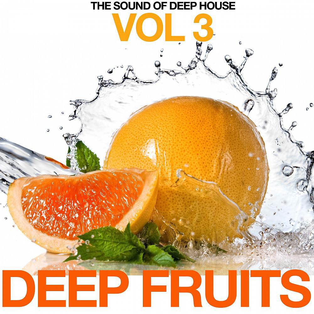 Постер альбома Deep Fruits, Vol. 3 (The Sound of Deep House)