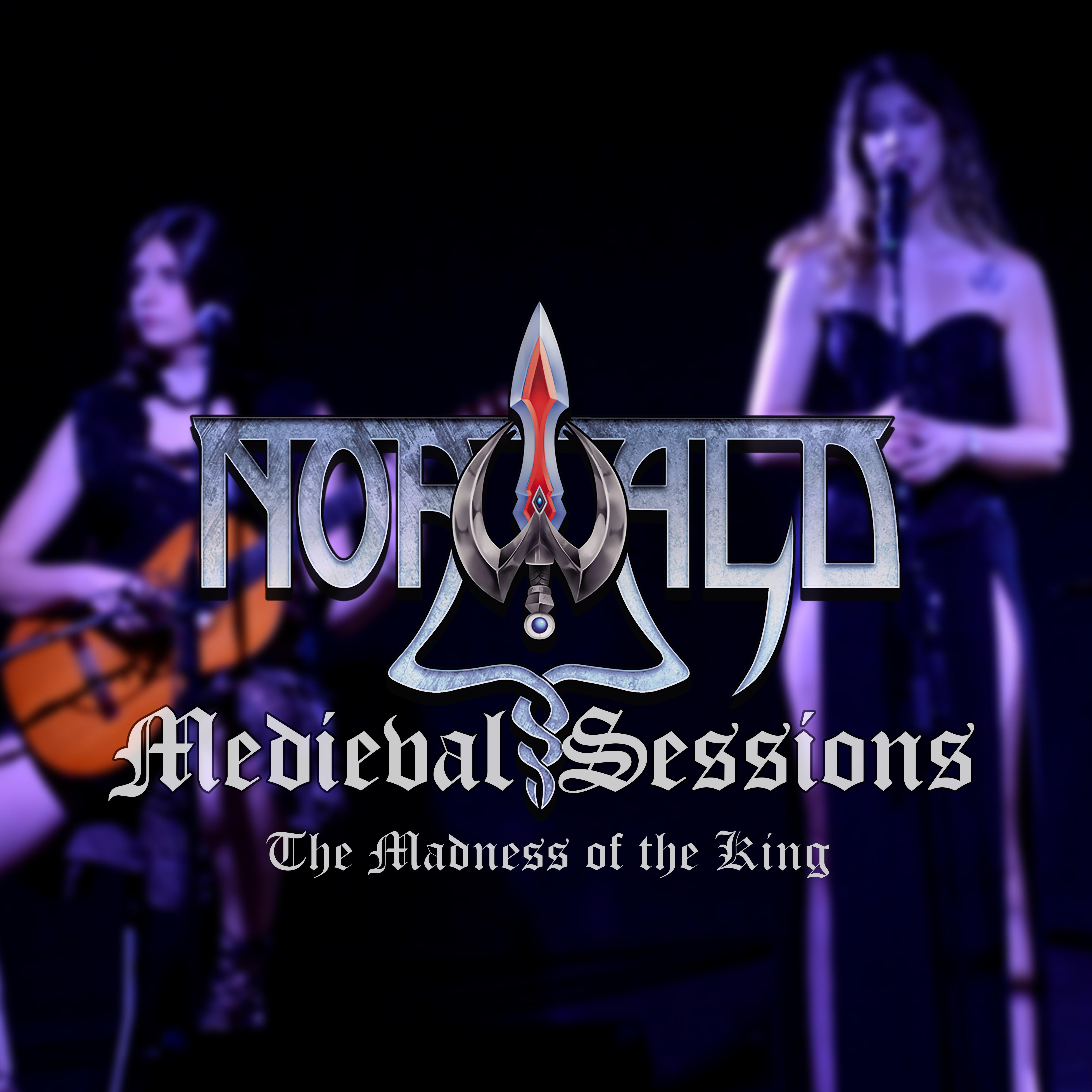 Постер альбома The Madness of the King - Medieval Sessions