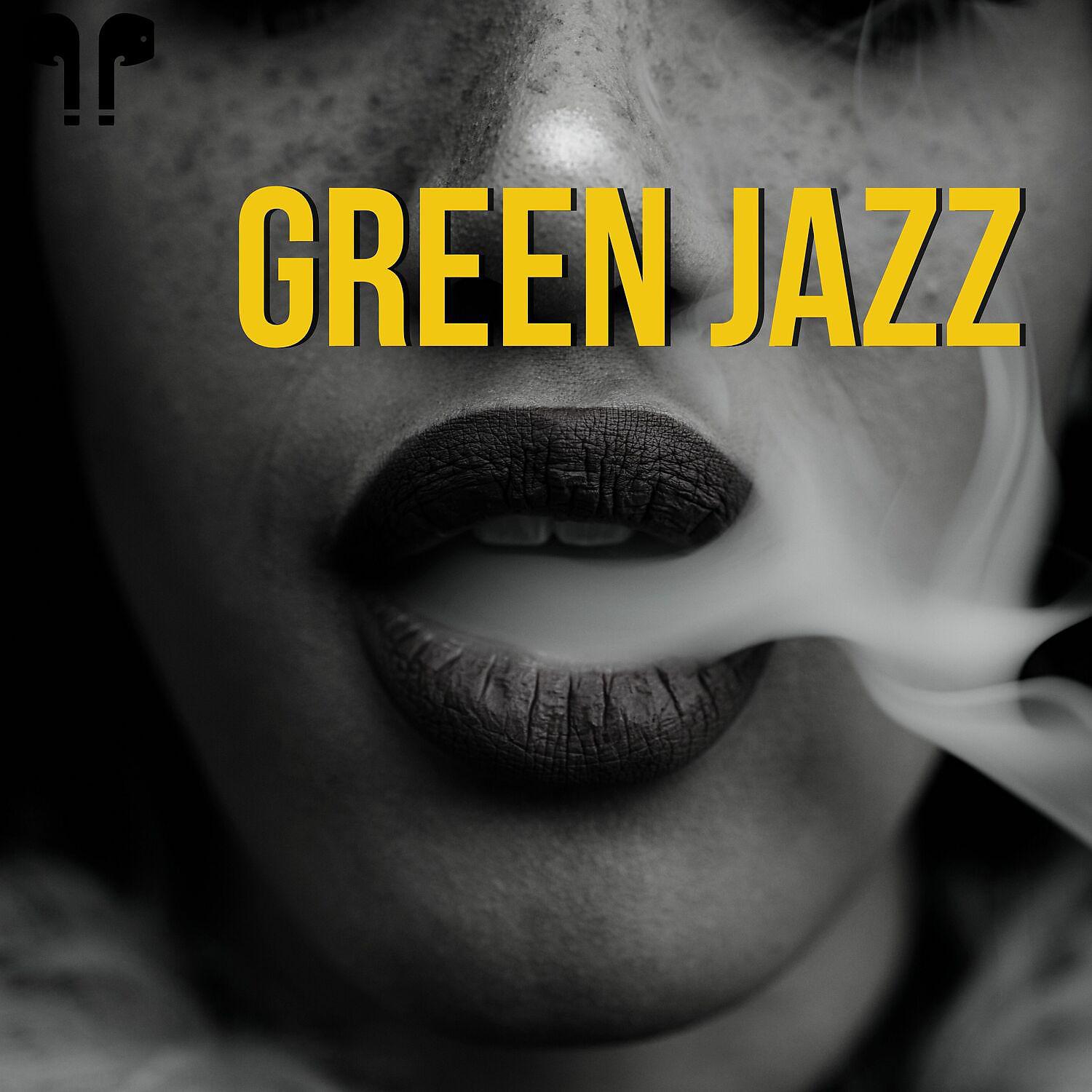 Постер альбома Green Jazz (Chill and Smoke)