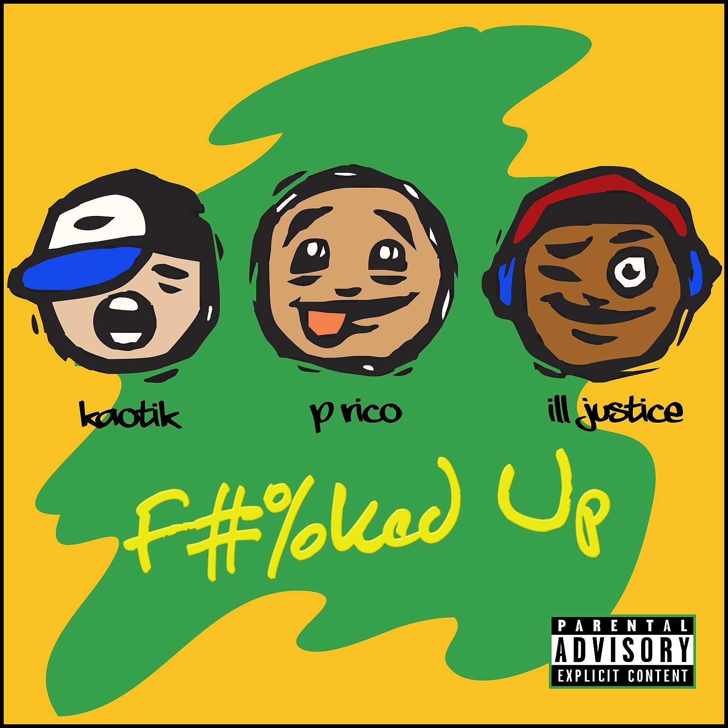 Постер альбома F#%ked Up (feat. Kaotik & P Rico)