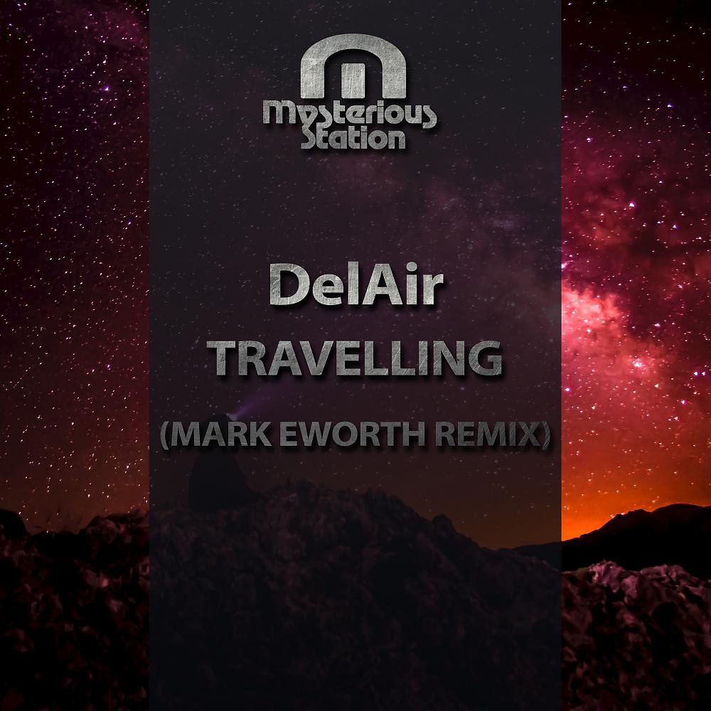 Постер альбома Travelling (Mark Eworth Remix)